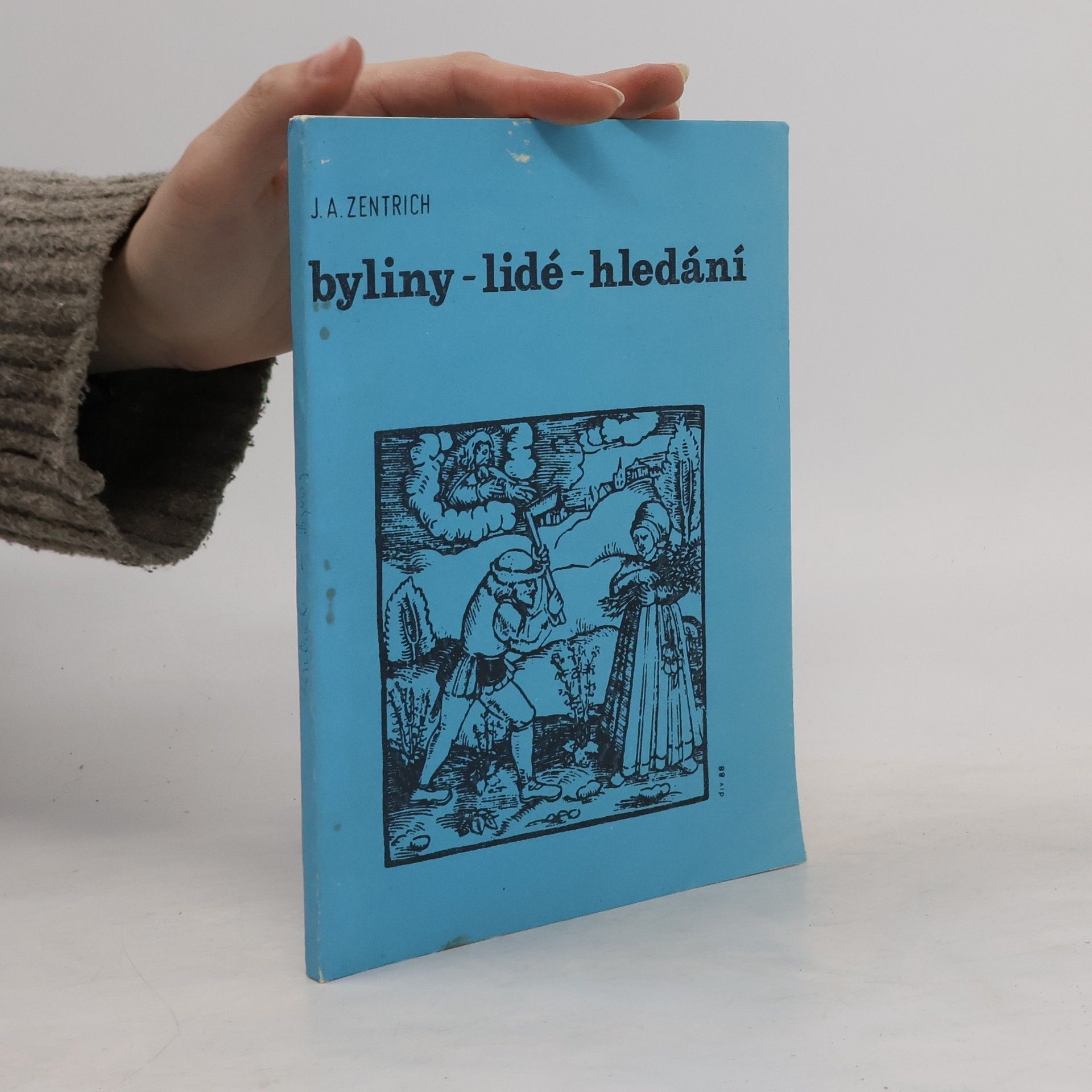 Josef Antonín Zentrich Byliny, lidé, hledání