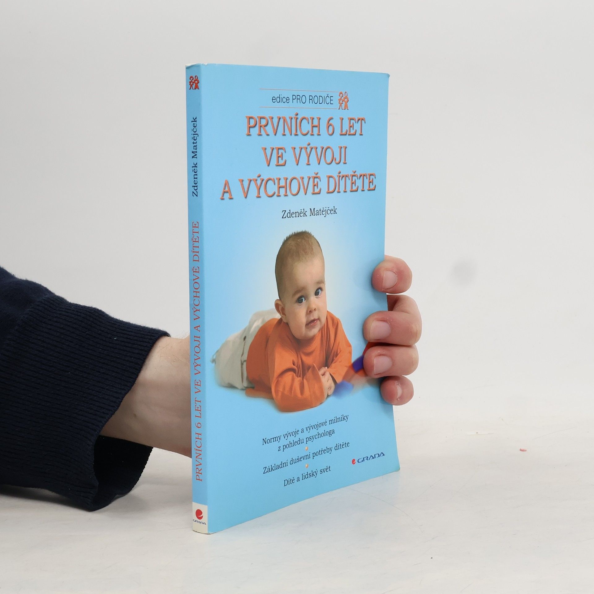 Zdeněk Matějček Prvních 6 let ve vývoji a výchově dítěte