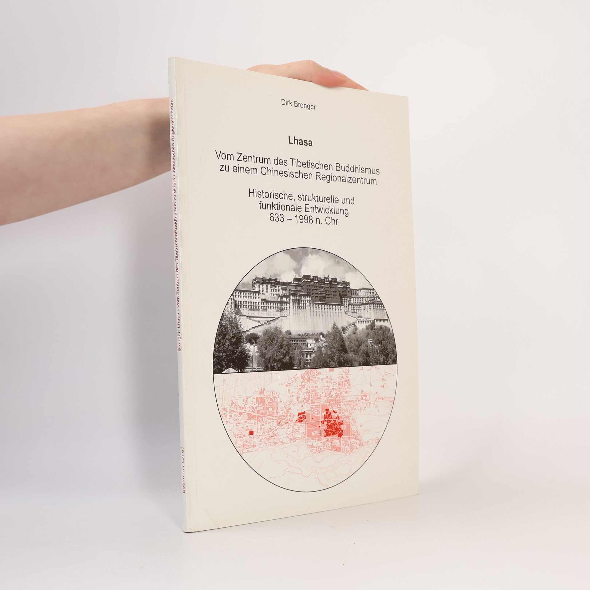 Dirk Bronger Bochumer Geographische Arbeiten - 67: Lhasa