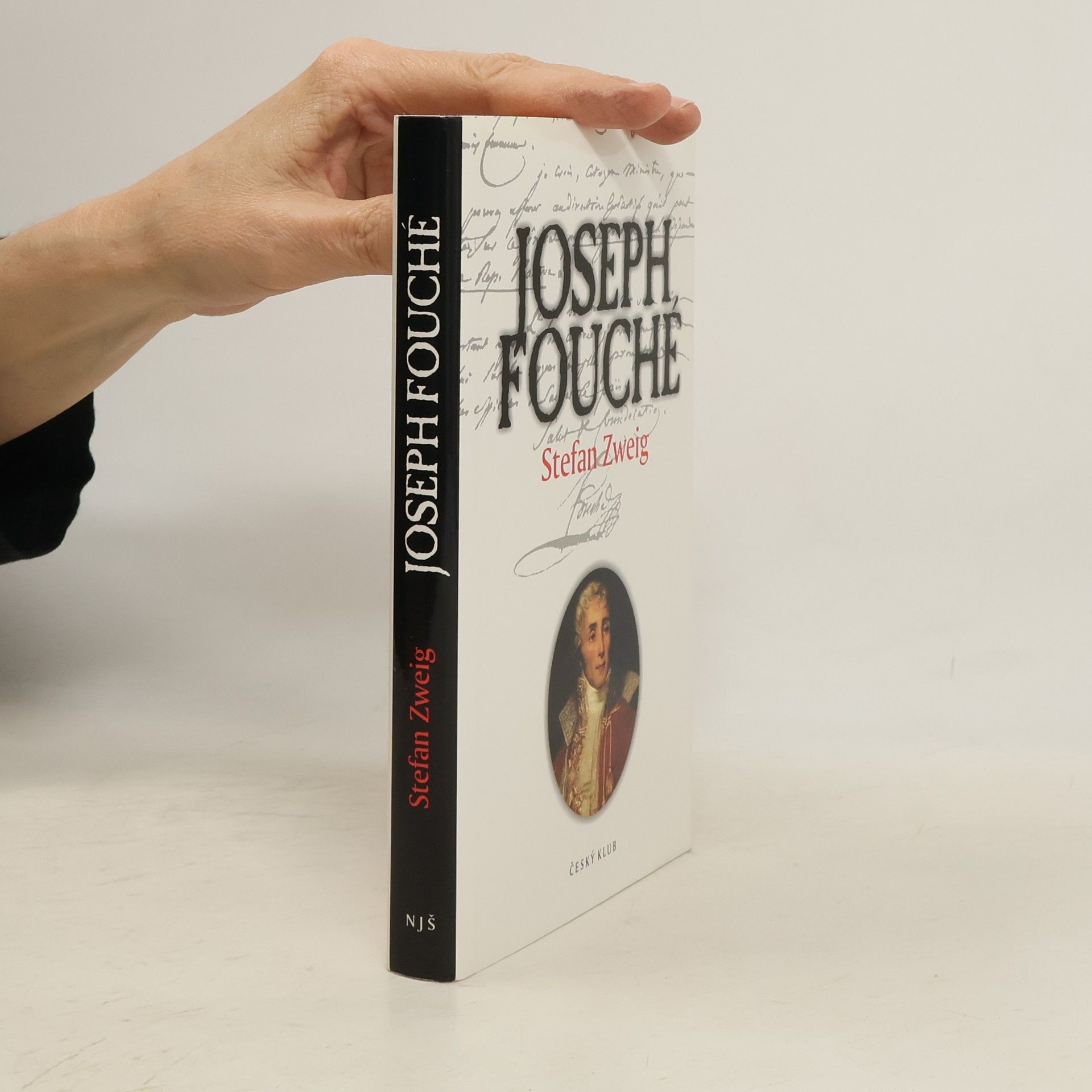 Stefan Zweig Joseph Fouché. Portrét jednoho politika