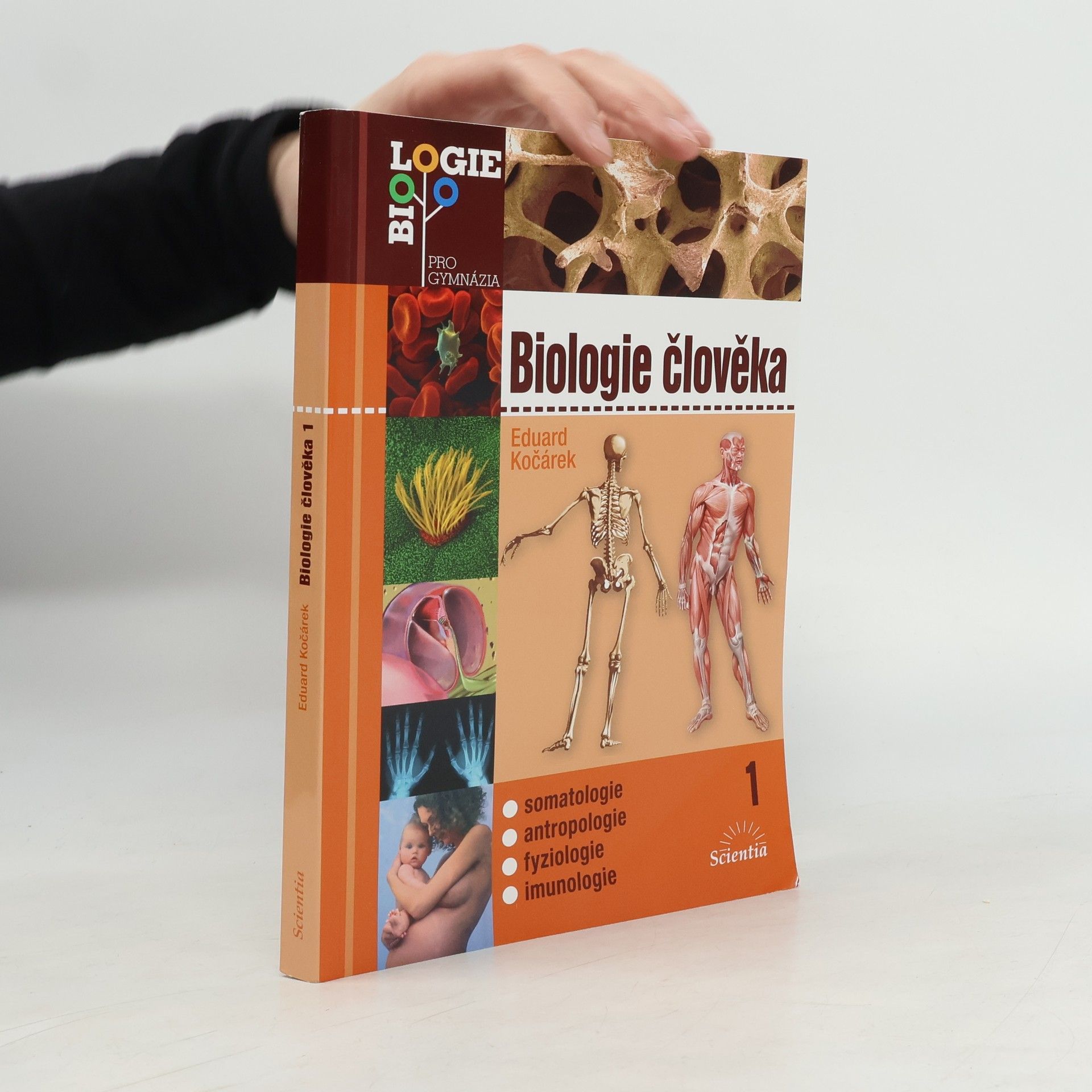 Eduard Kočárek Biologie člověka. 1, Somatologie, antropologie, fyziologie, imunologie