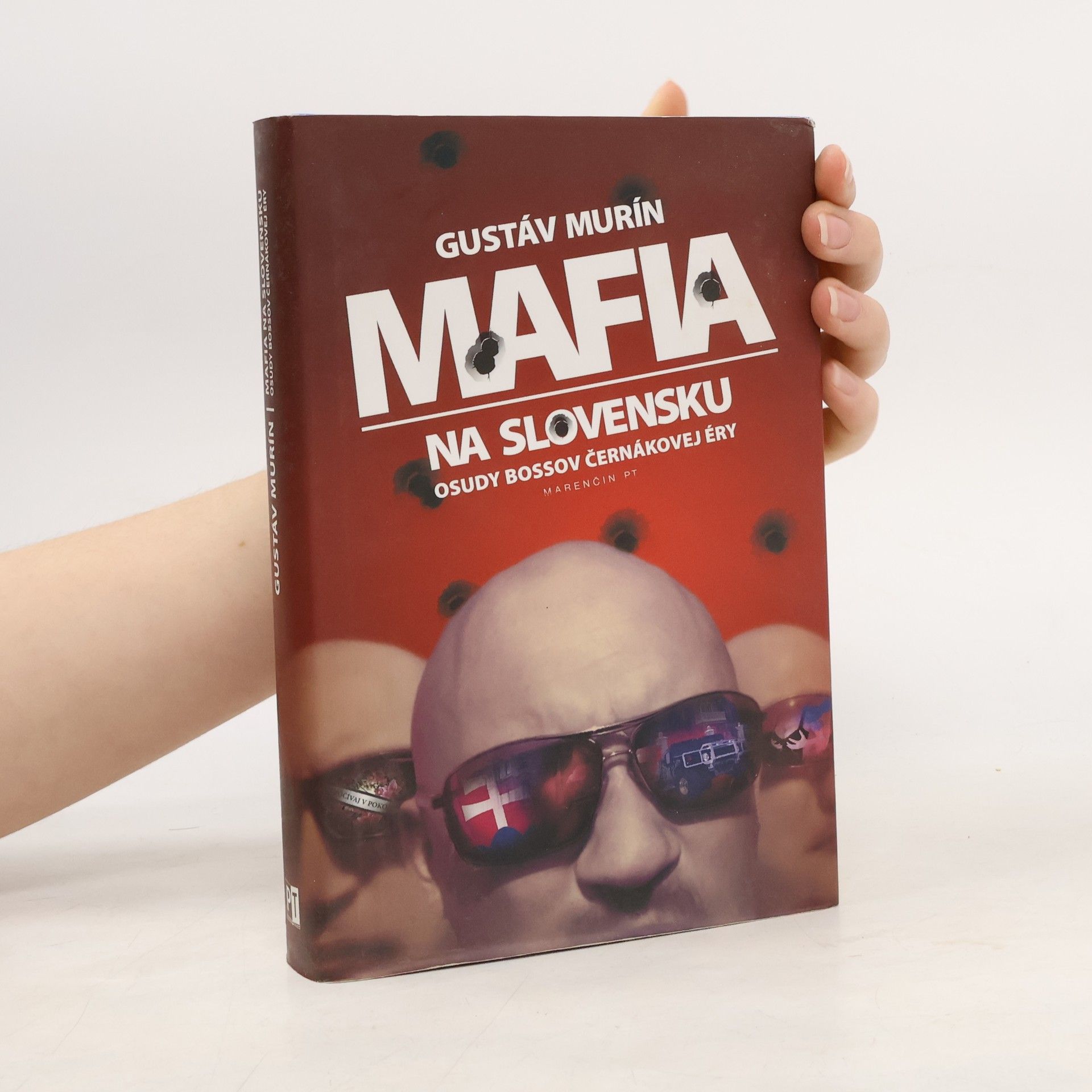 Gustáv Murín Mafia na Slovensku. Osudy bossov Černákovej éry