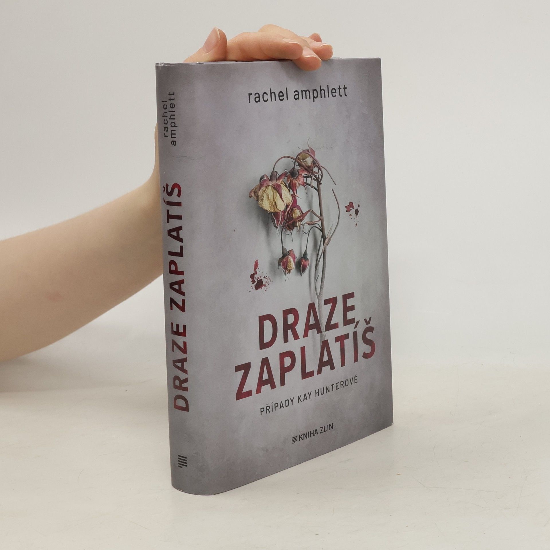 Rachel Amphlett Draze zaplatíš: případy Kay Hunterové