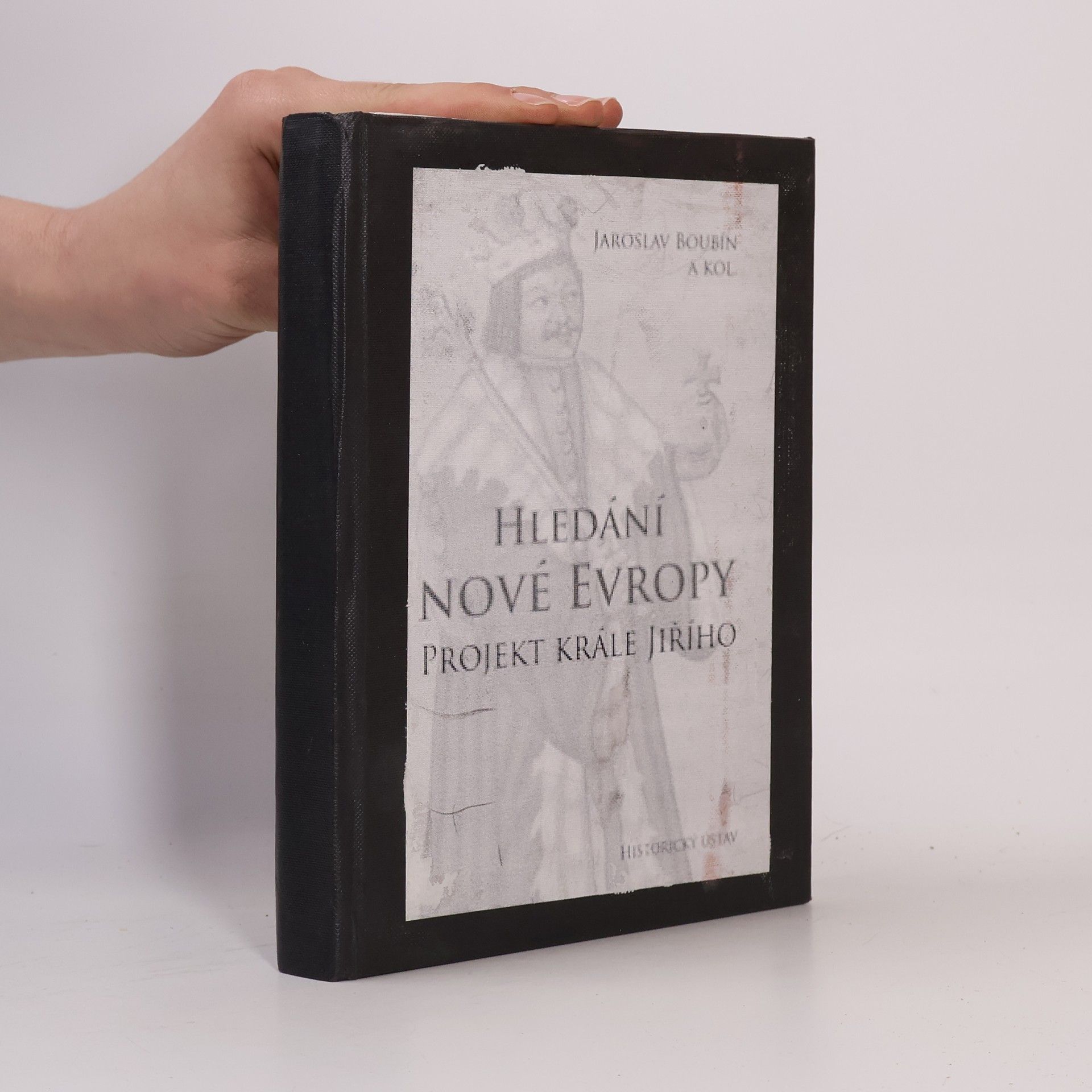 Hledání nové Evropy. Projekt krále Jiřího