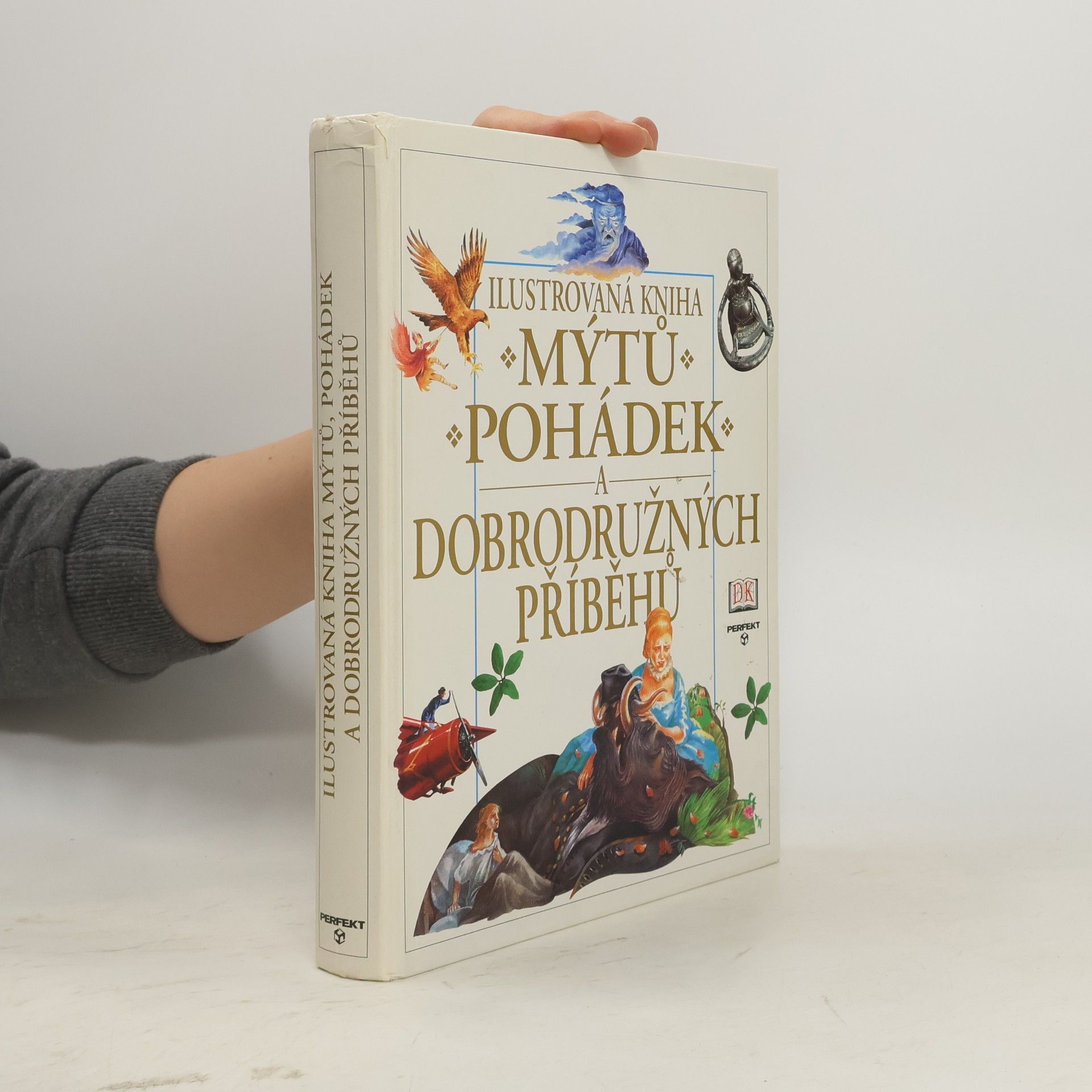 Neil Philip Ilustrovaná kniha mýtů, pohádek a dobrodružných příběhů