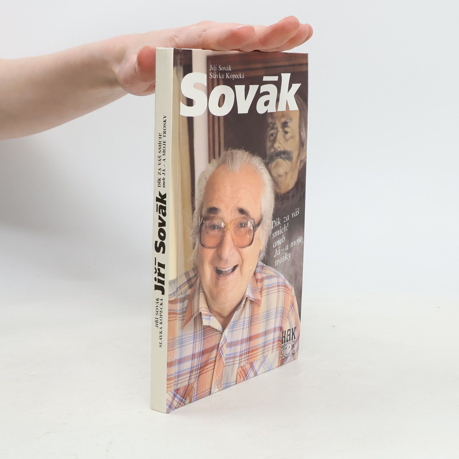 Slávka Kopecká Jiří Sovák. Dík za váš smích! aneb Já - a moje trosky