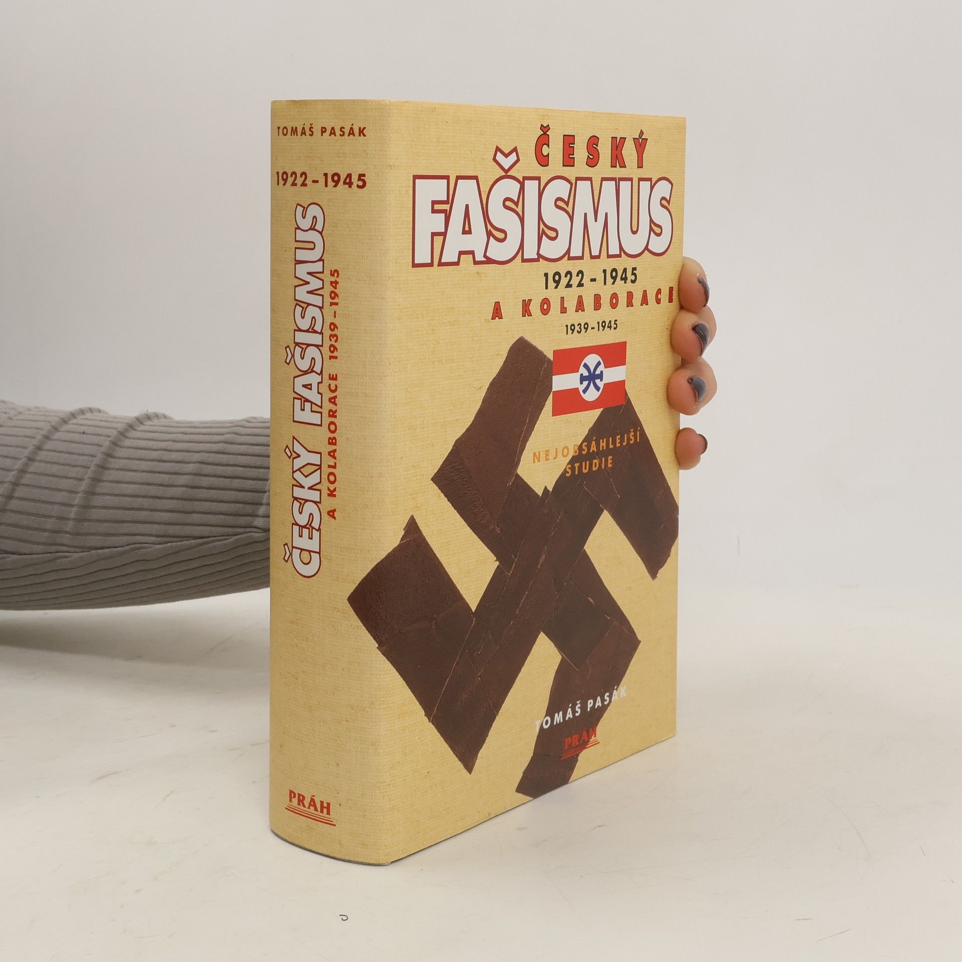 Tomáš Pasák Český fašismus 1922-1945 a kolaborace 1939-1945