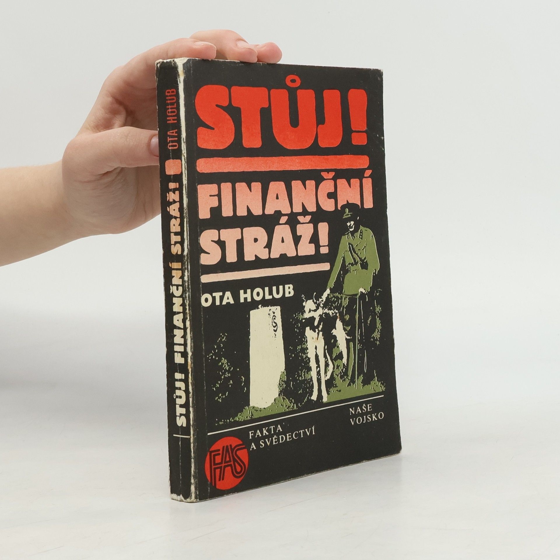 Ota Holub Stůj! Finanční stráž!