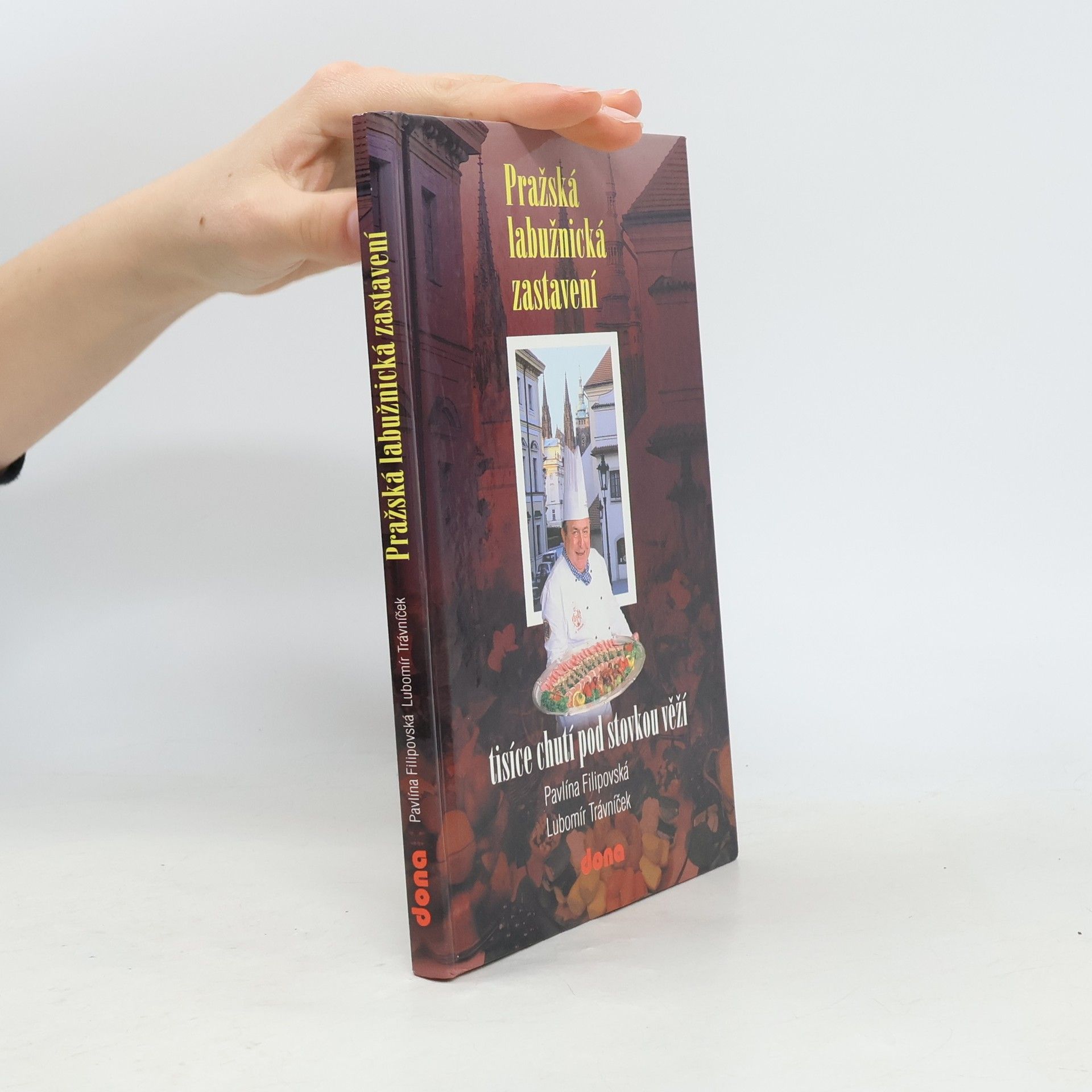 Lubomír Trávníček Pražská labužnická zastavení. tisíce chutí pod stovkou věží