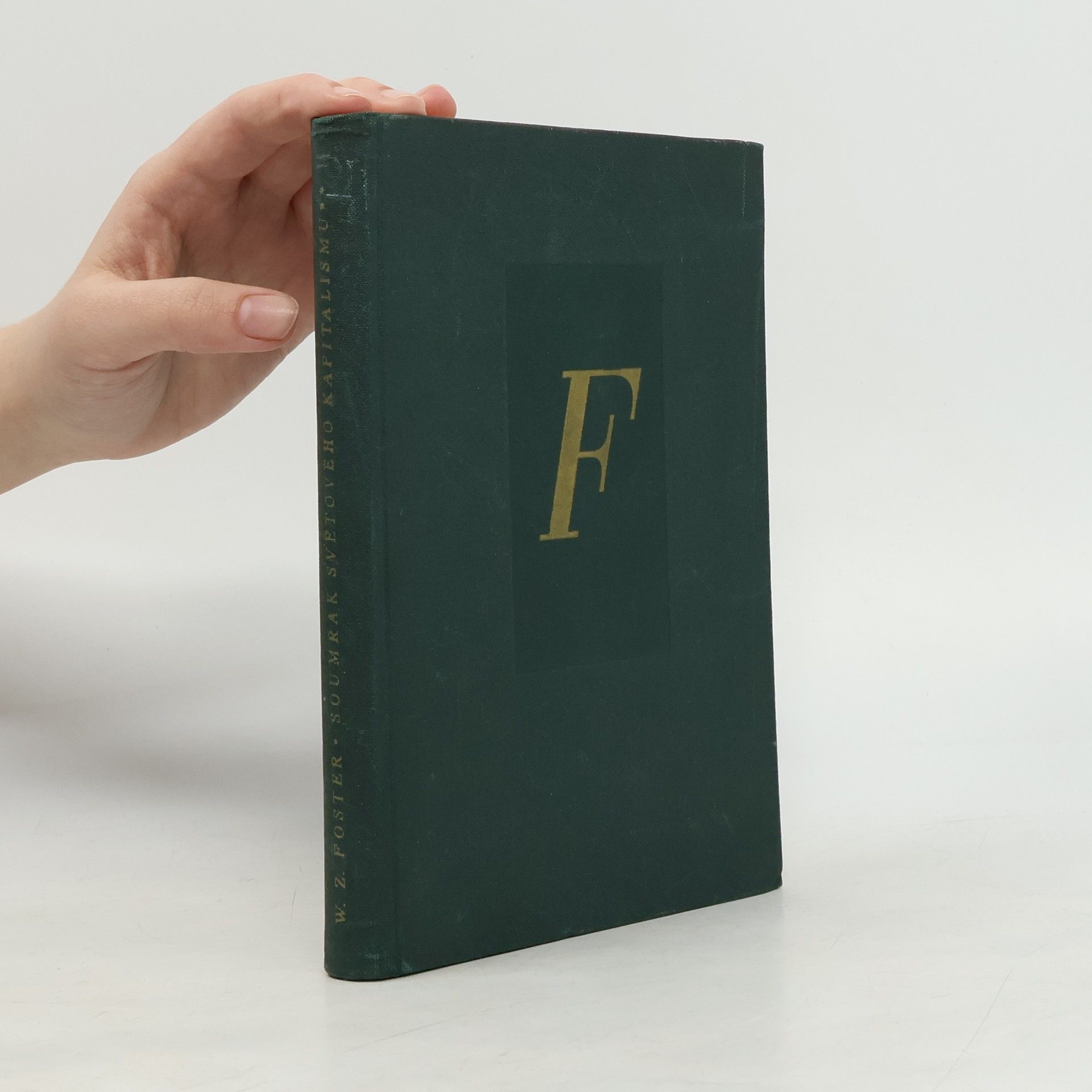 William Z. Foster Soumrak světového kapitalismu