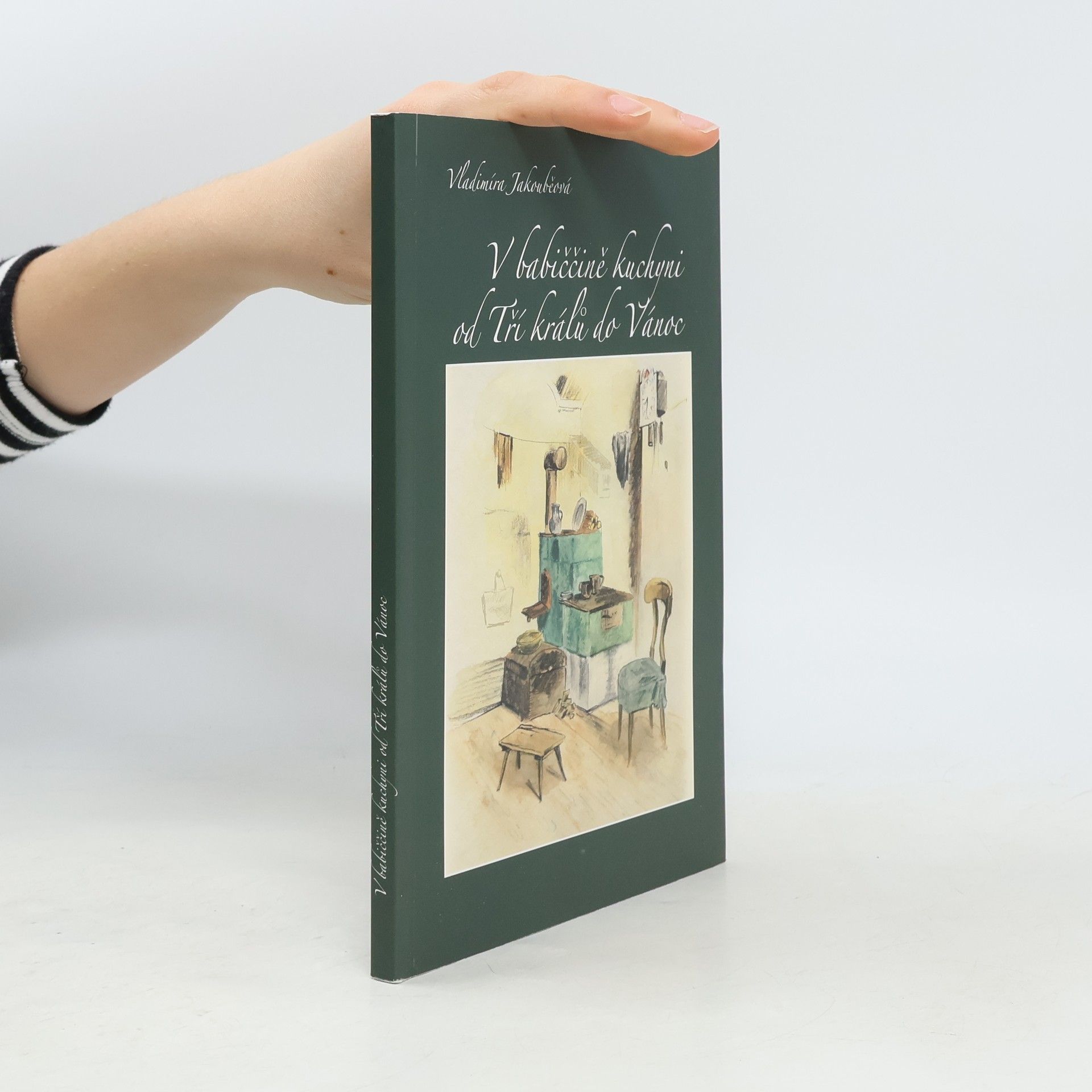 Vladimíra Jakouběová V babiččině kuchyni od Tří králů do Vánoc