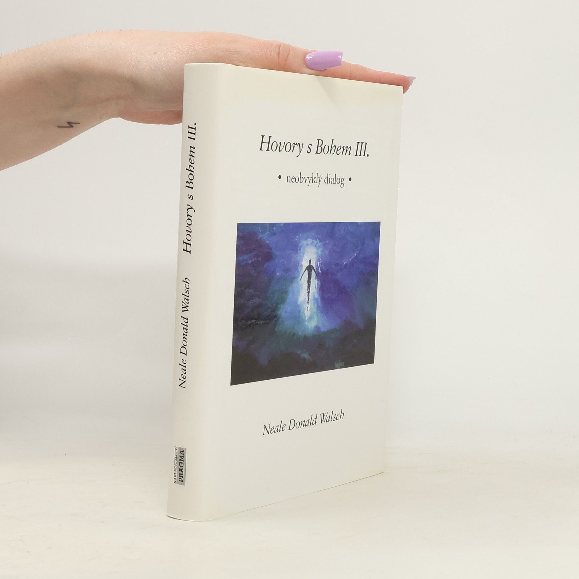 Neale Donald Walsch Hovory s Bohem III: Neobvyklý dialog
