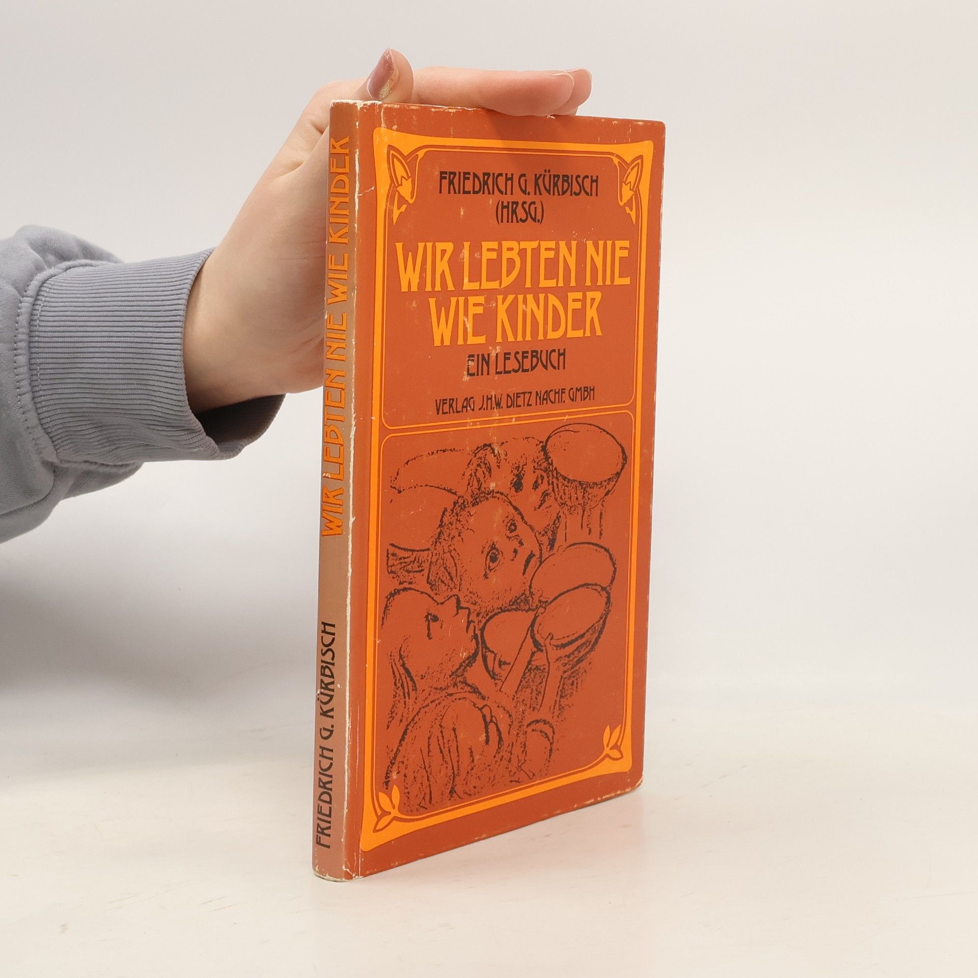 Friedrich G. Kürbisch Wir lebten nie wie Kinder