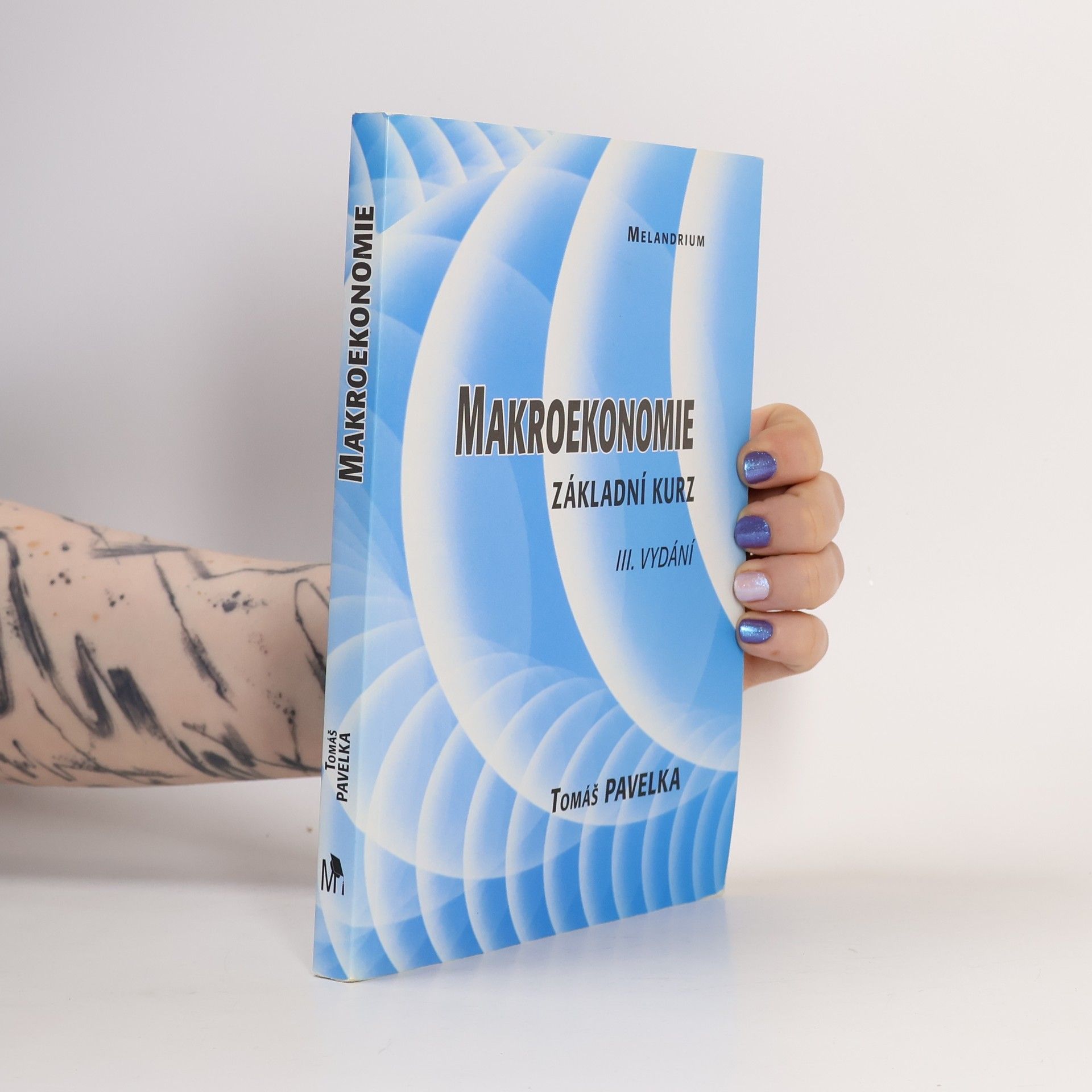 Tomáš Pavelka Makroekonomie. Základní kurz