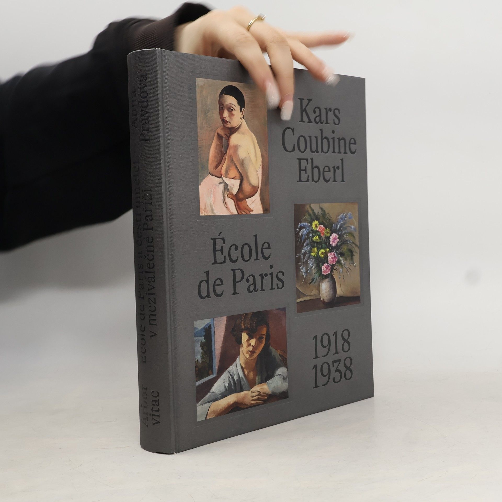 Anna Pravdová École de Paris a čeští umělci v meziválečné Paříži : prezentace - recepce - akvizice