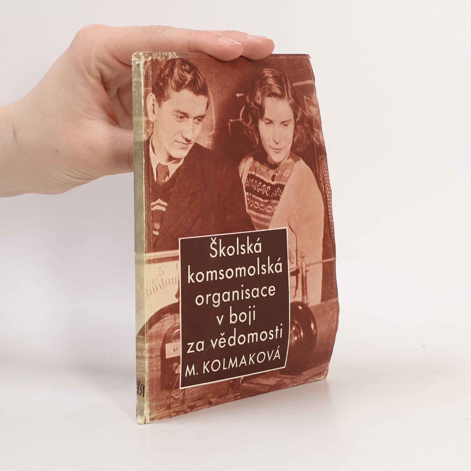 M. Kolmaková Školská komsomolská organisace v boji za vědomosti