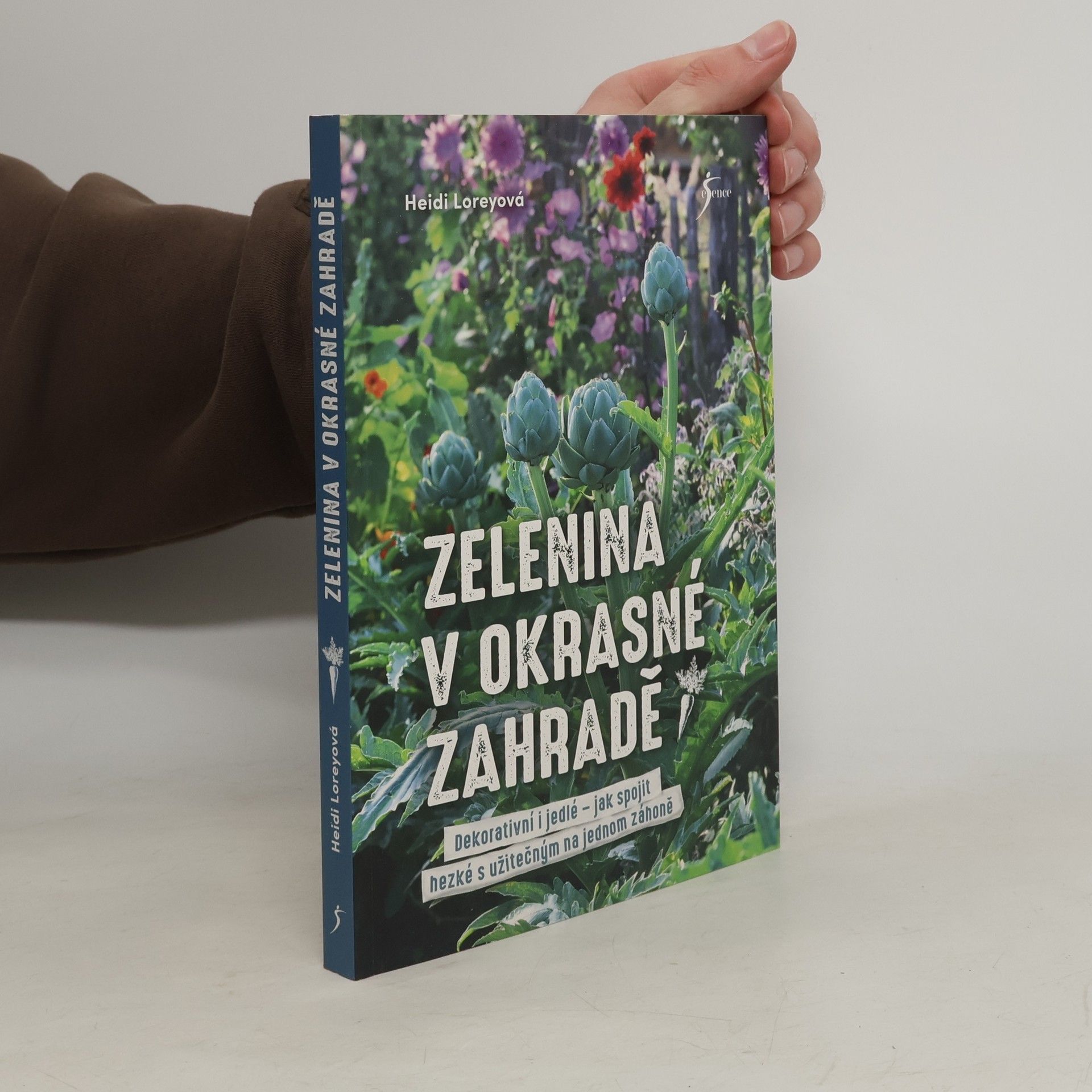 Zelenina v okrasné zahradě : dekorativní i jedlé - jak spojit hezké s užitečným na jednom záhoně