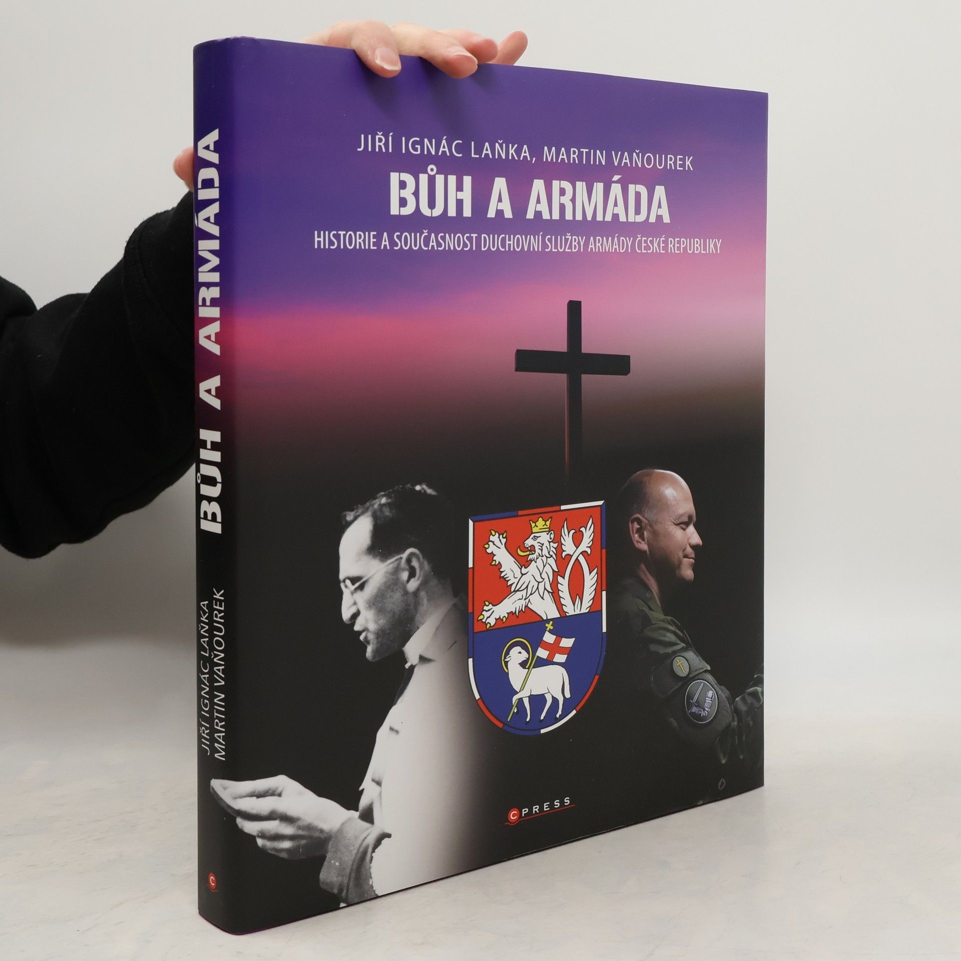 Martin Vaňourek Bůh a armáda : historie a současnost duchovní služby Armády České republiky