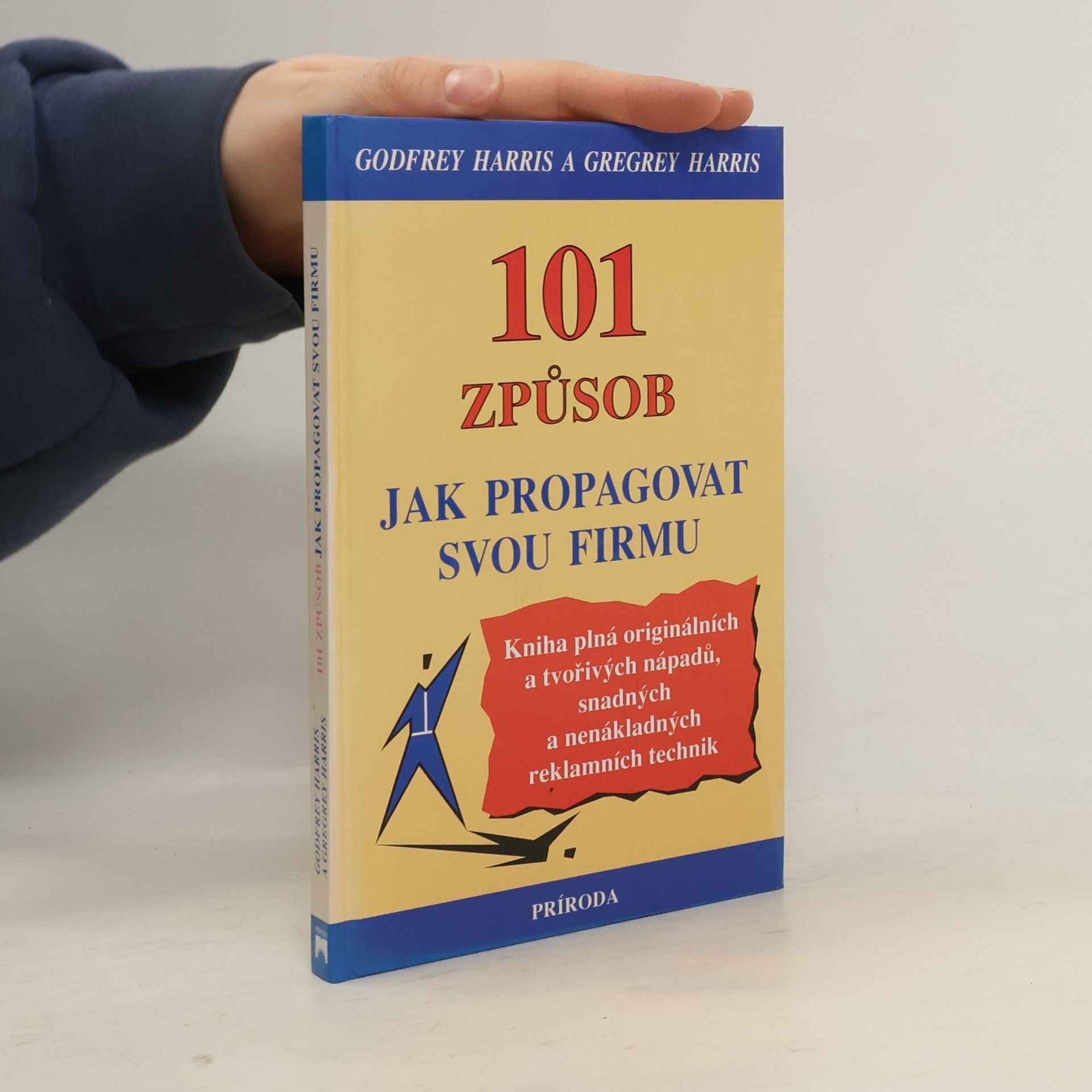 Godfrey Harris 101 způsob jak propagovat svou firmu