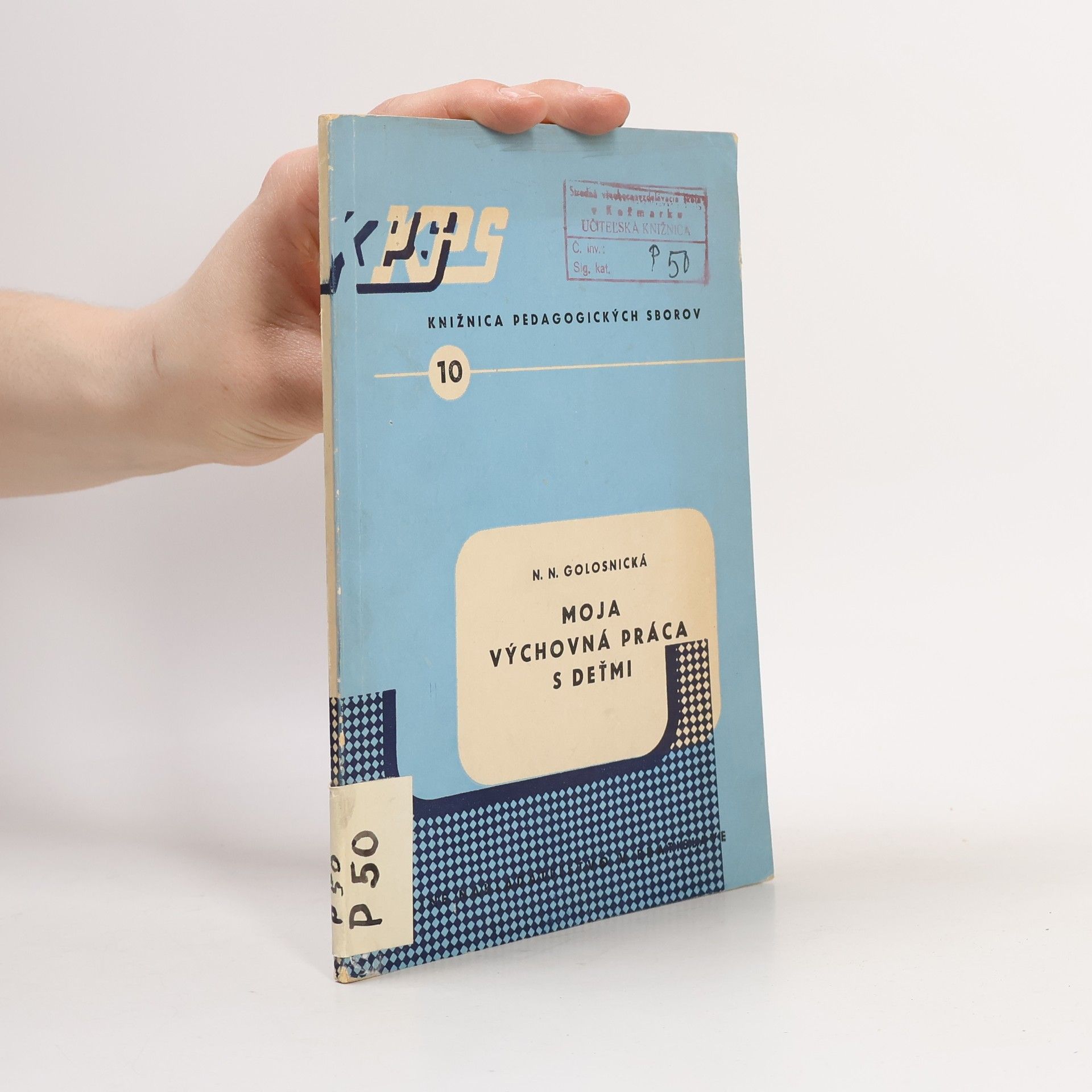 N. N. Golosnická Moje výchovná práca s deťmi