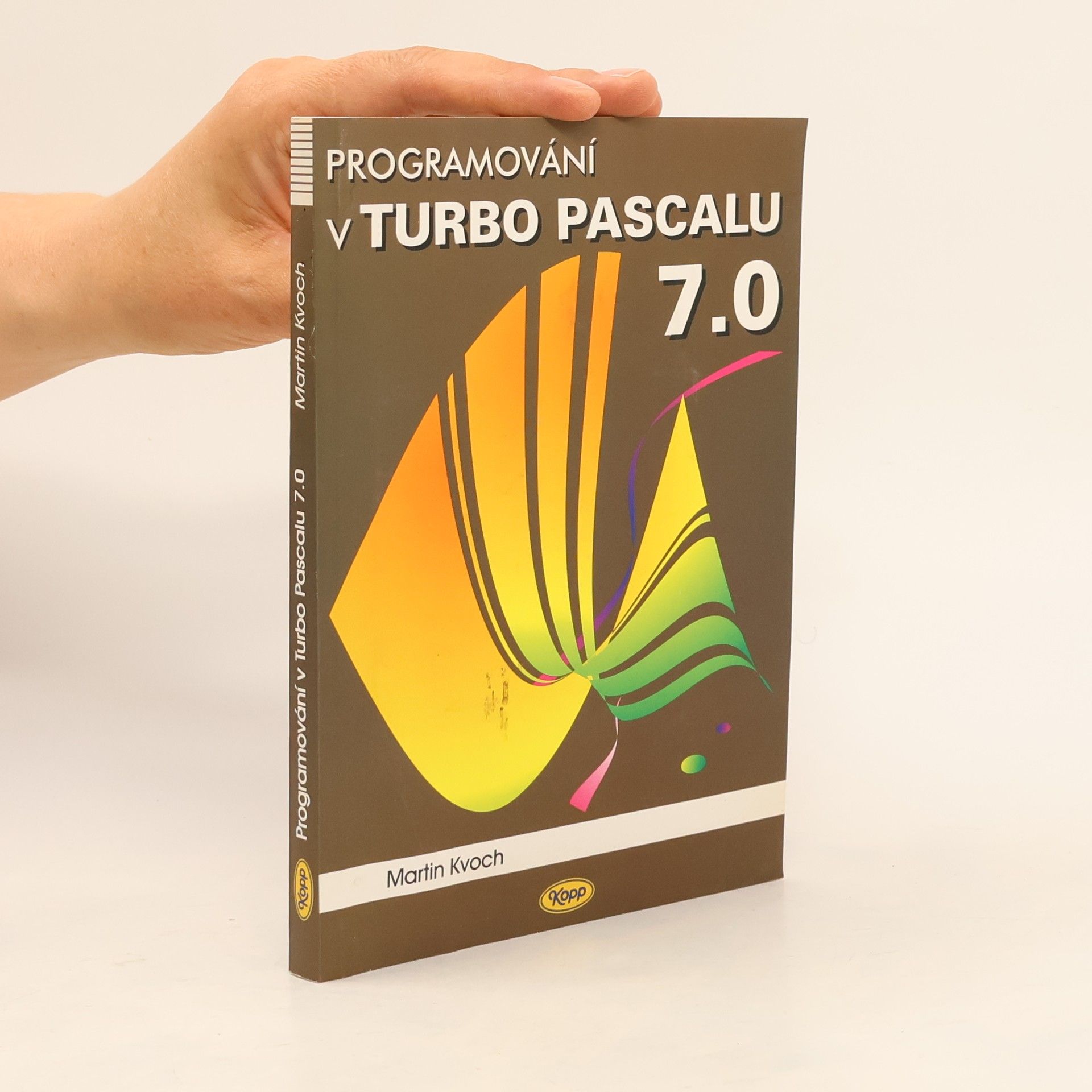 Martin Kvoch Programování v Turbo Pascalu 7.0