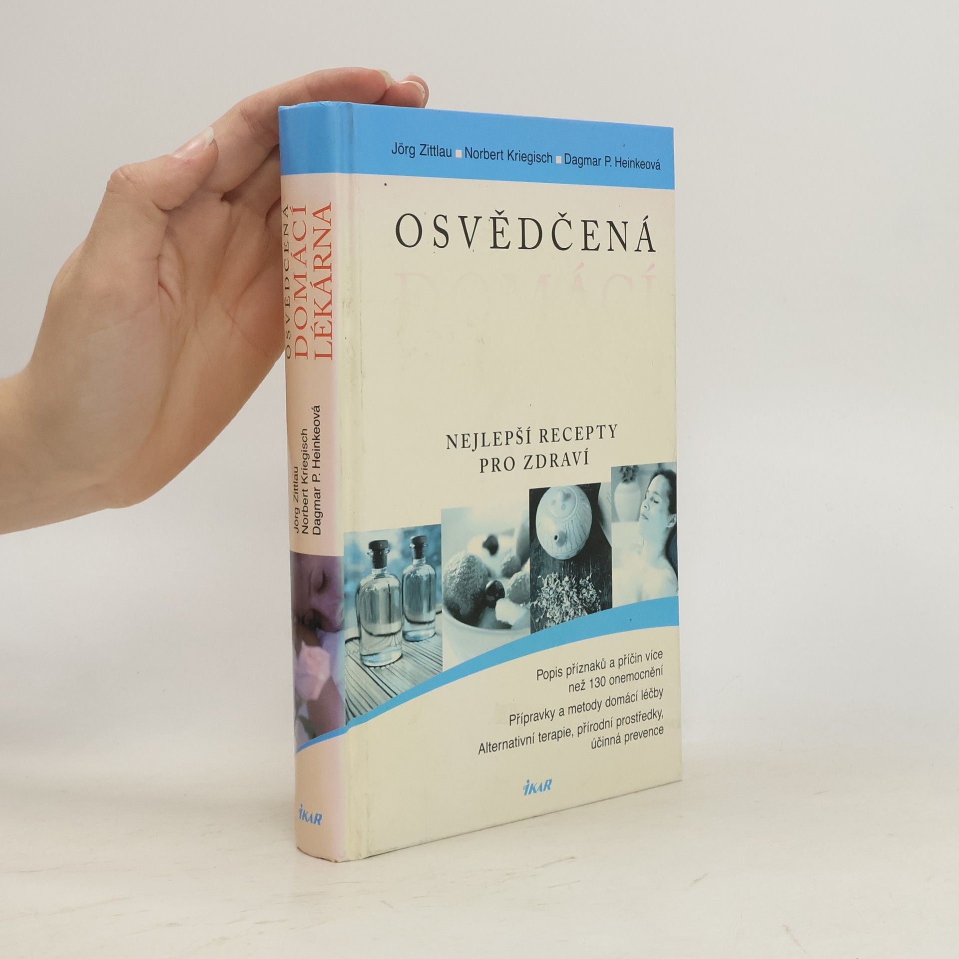 Jorg Zittlau Osvědčená domácí lékárna : nejlepší recepty pro zdraví