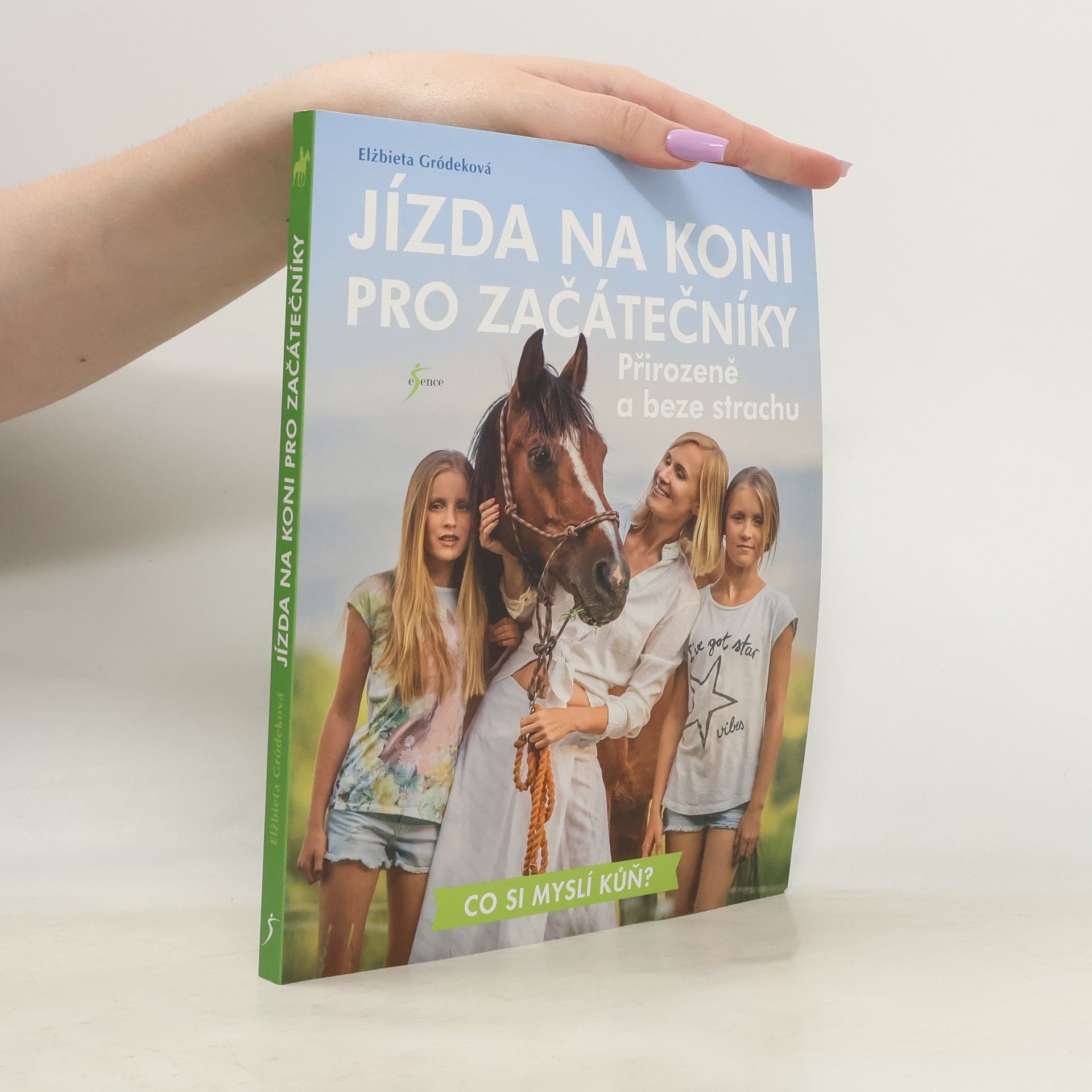 Elżbieta Gródek Jízda na koni pro začátečníky: Přirozeně a beze strachu