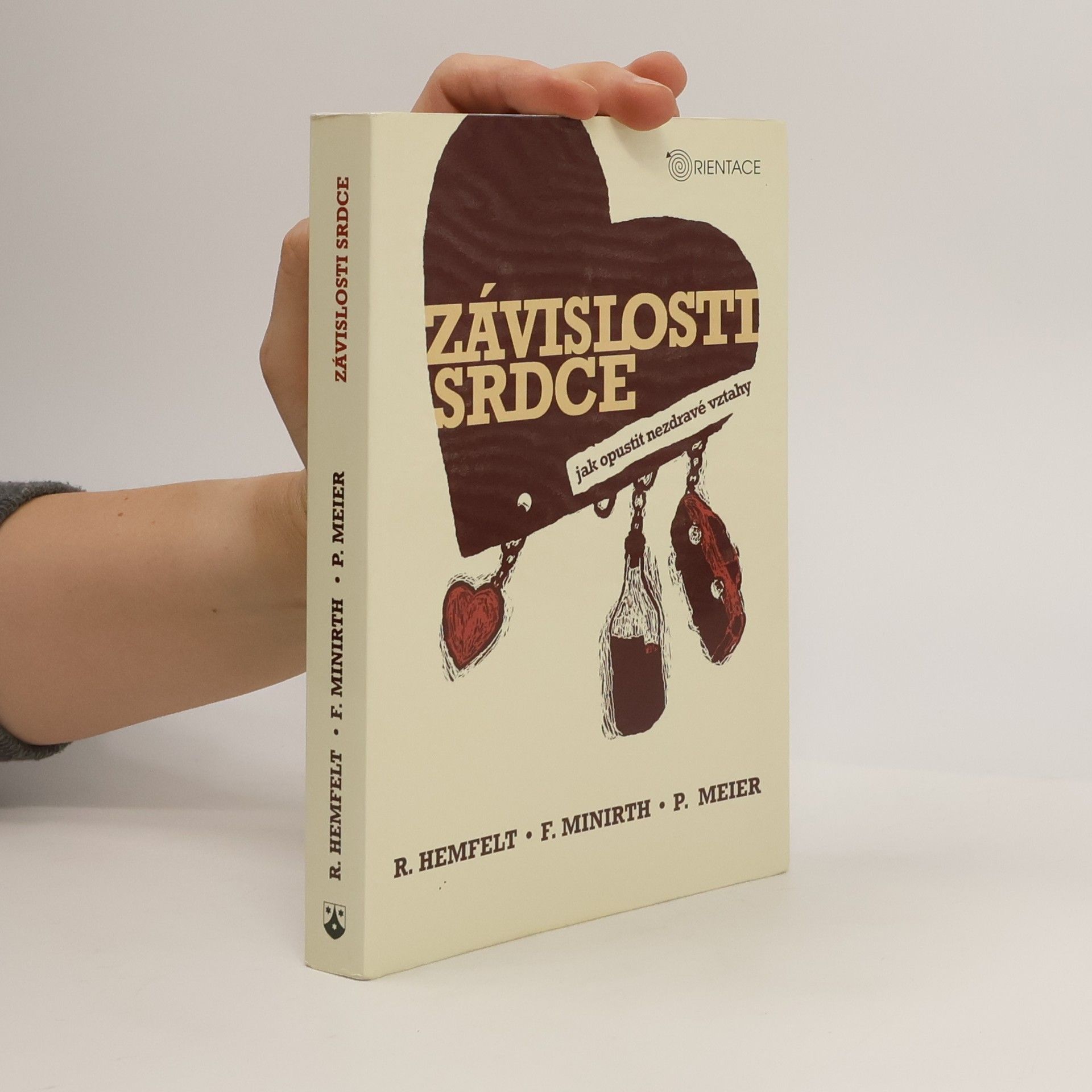 Robert Hemfelt Závislosti srdce. Jak opustit nezdravé vztahy