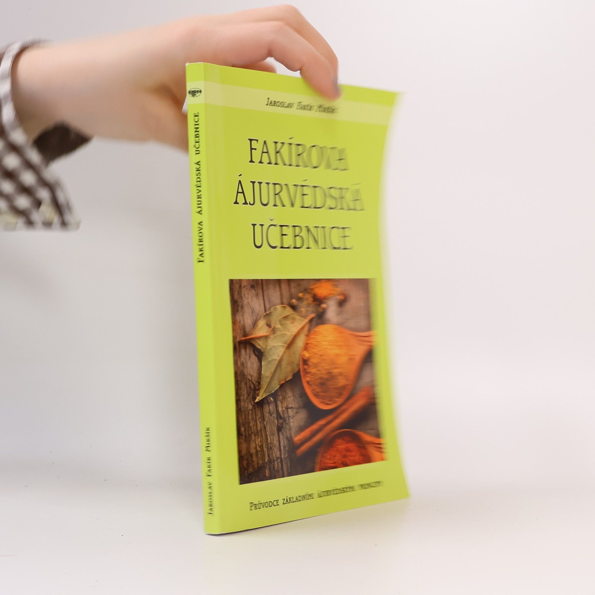 Jaroslav Mikšík Fakírova ájurvédská učebnice