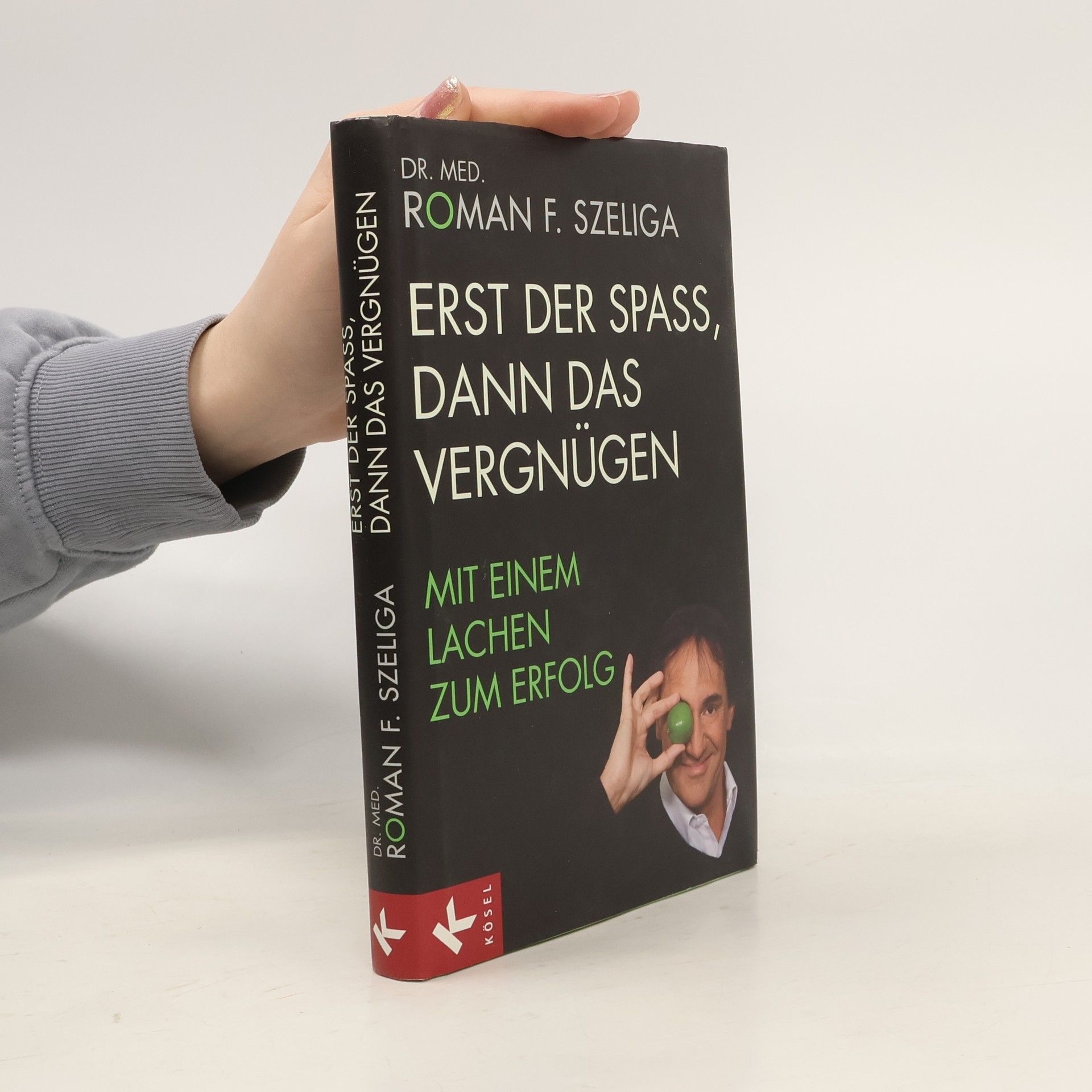 Erst den Spass, dann das Vergnügen. Mit einem lachen zum Erfolg