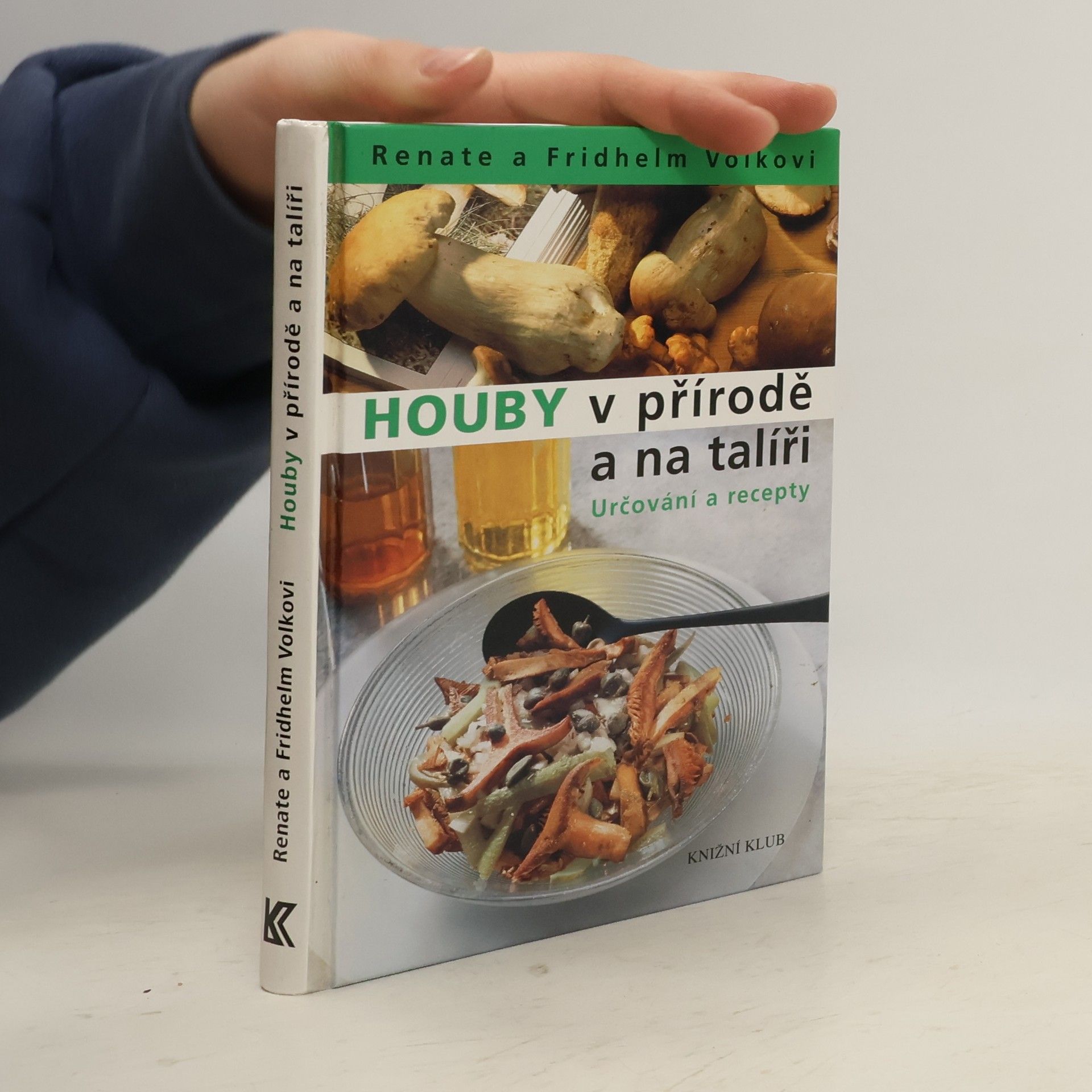 Houby v přírodě a na talíři: Určování a recepty