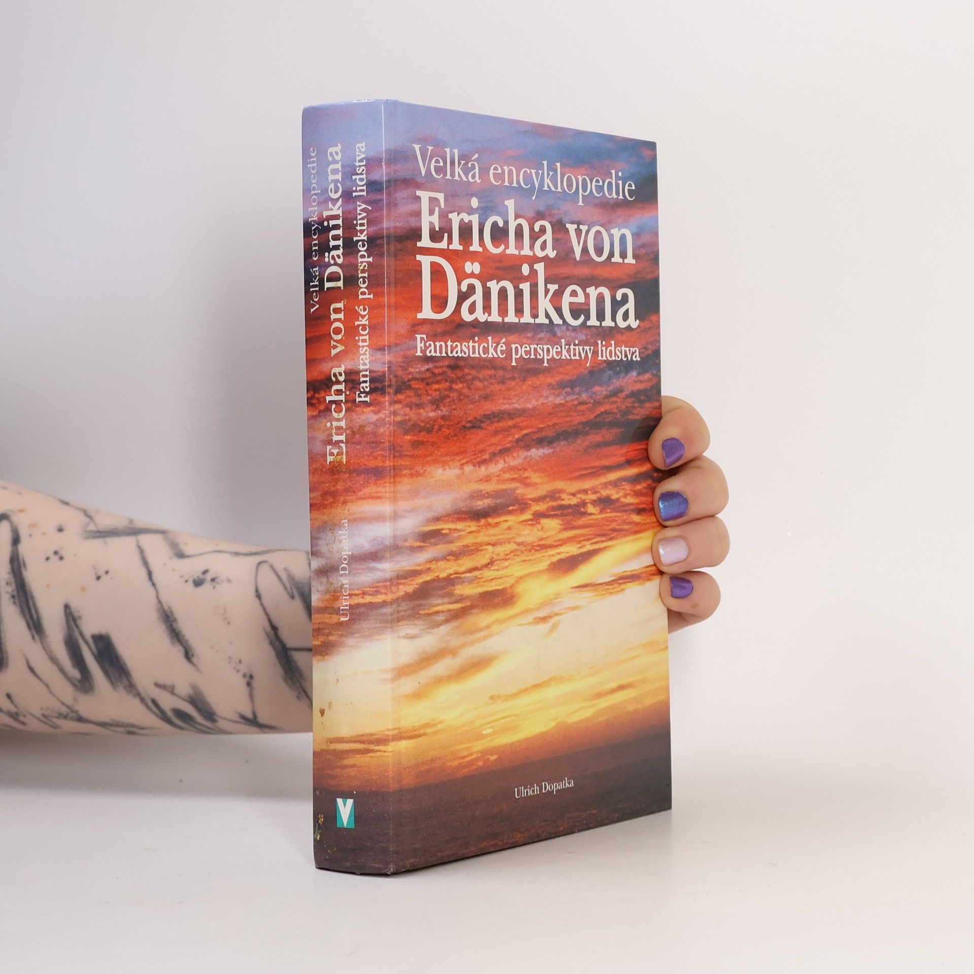 Ulrich Dopatka 1951 Velká encyklopedie Ericha von Dänikena : fantastické perspektivy lidstva