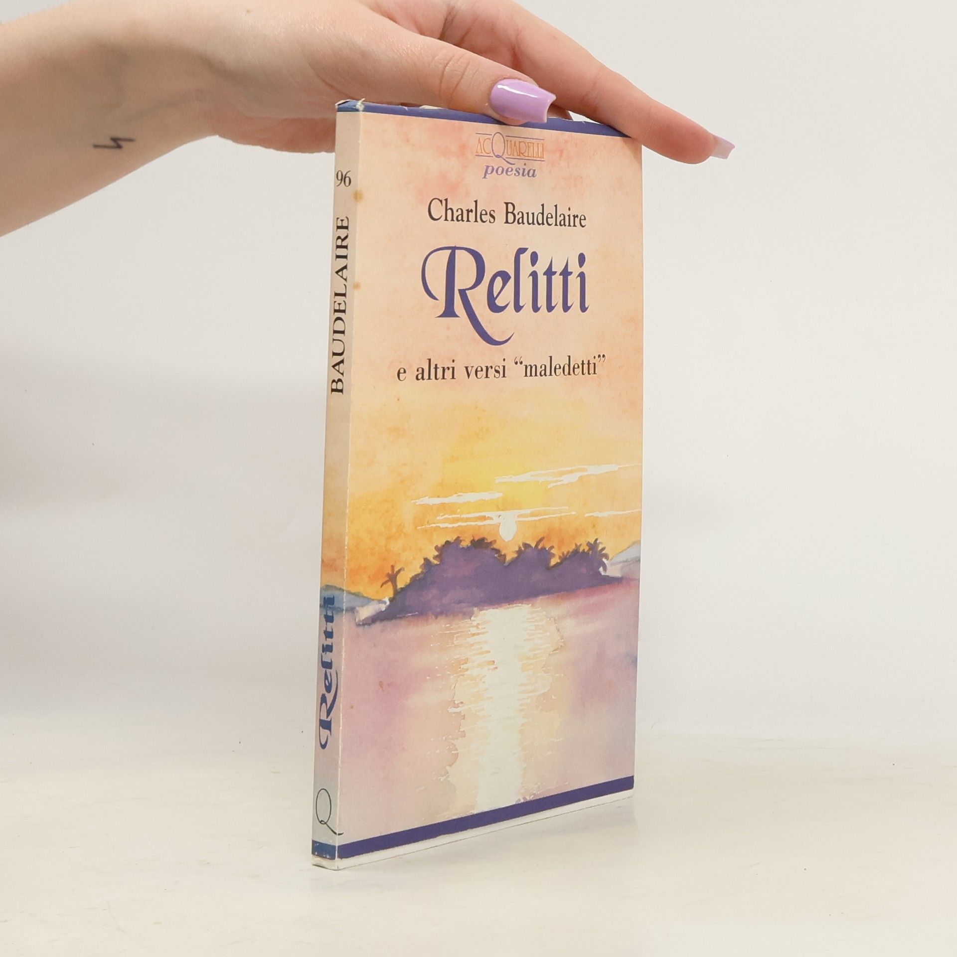 Charles Baudelaire Acquarelli poesia - 96: Relitti e altri versi maledetti