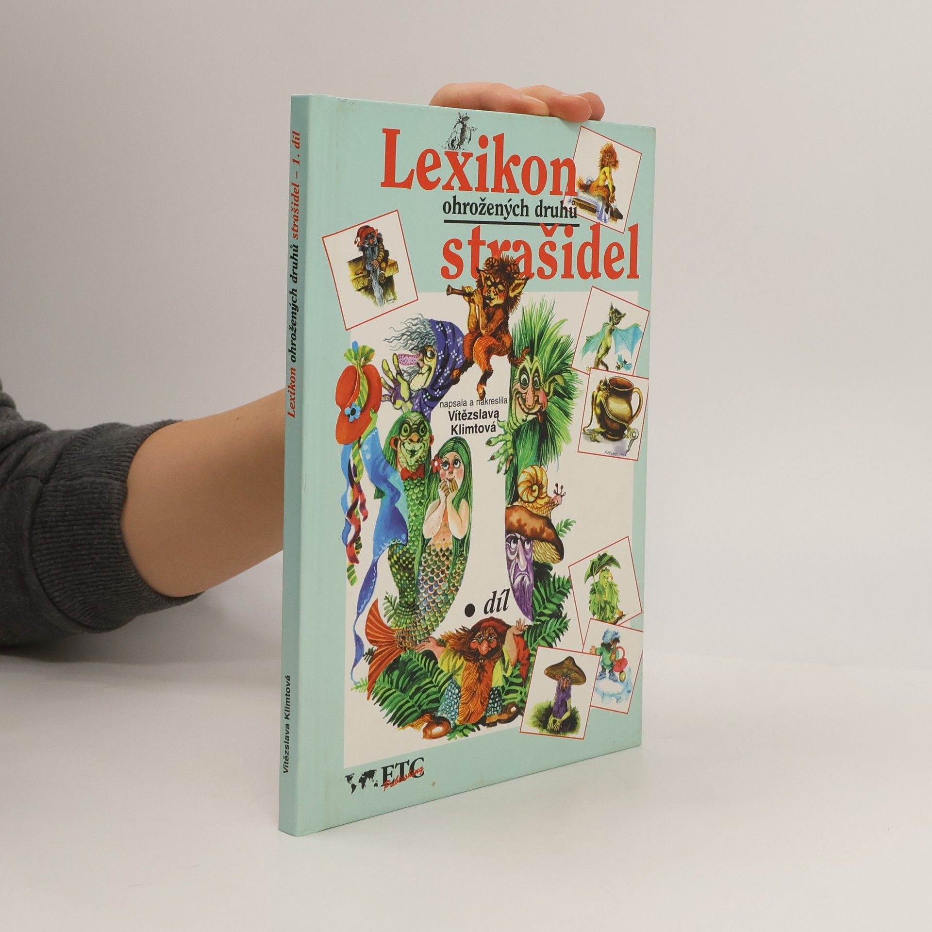 Vítězslava Klimtová Lexikon ohrožených druhů strašidel lesních, lučních a domácích