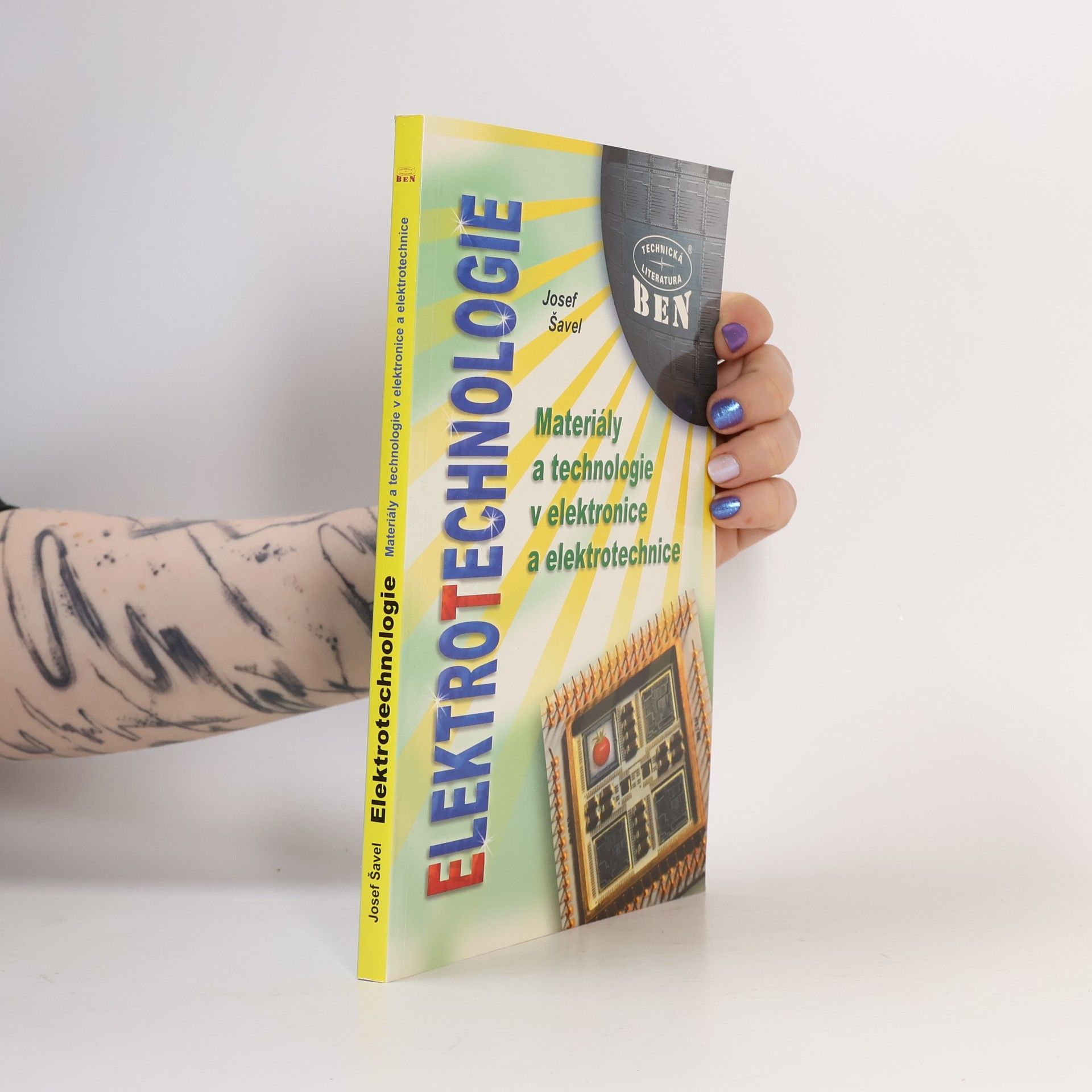 Josef Šavel Elektrotechnologie : materiály a technologie v elektronice a elektrotechnice