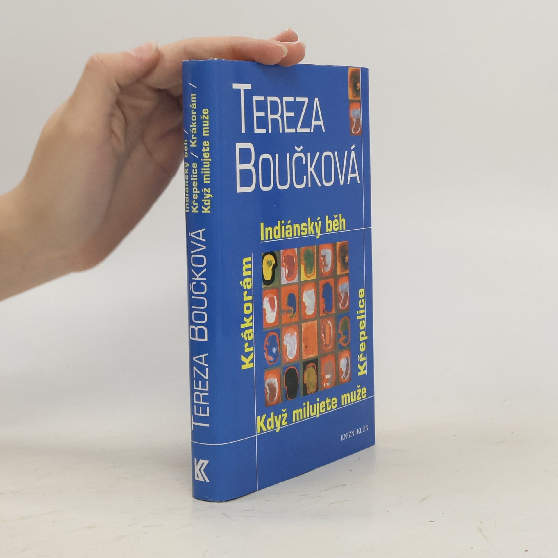Tereza Boučková Indiánský běh. Křepelice. Když milujete muže. Krákorám