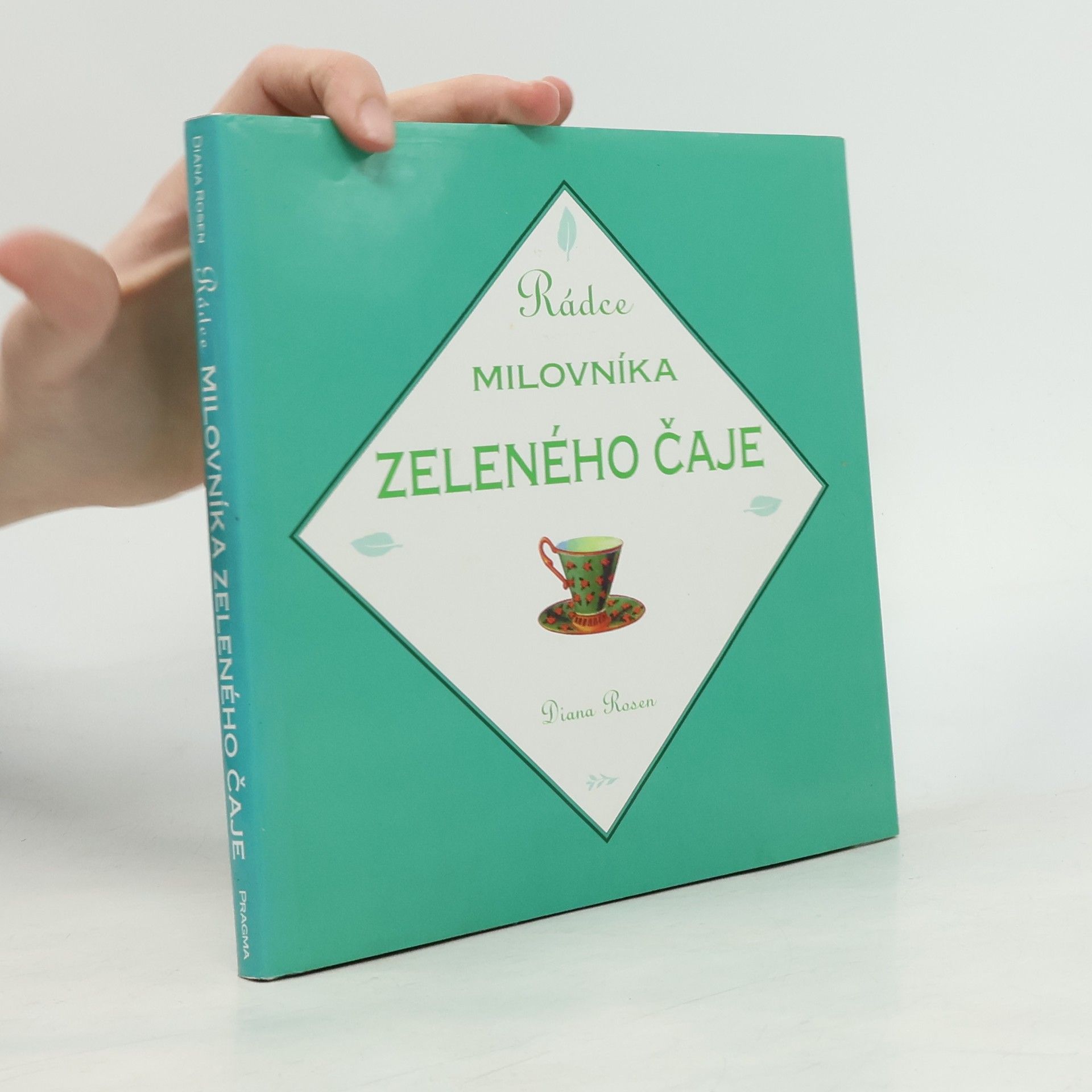 Diana Rosen Rádce milovníka zeleného čaje