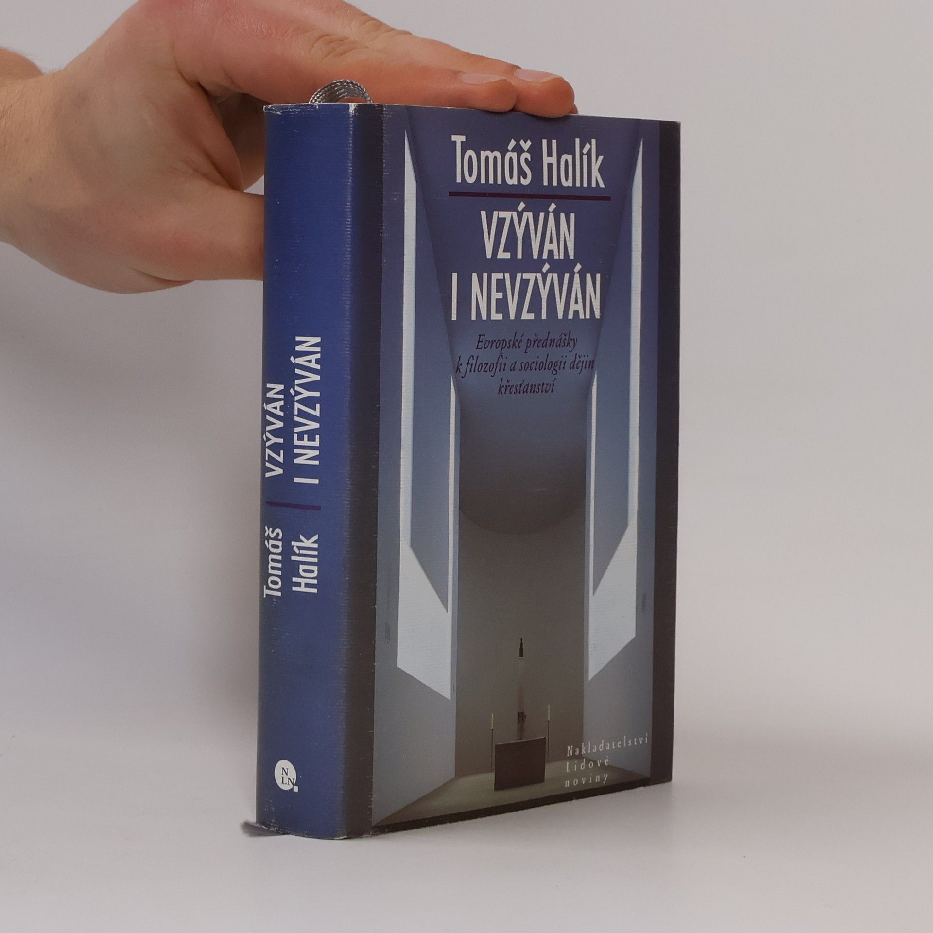 Tomáš Halík Vzýván i nevzýván: Evropské přednášky k filozofii a sociologii dějin křesťanství