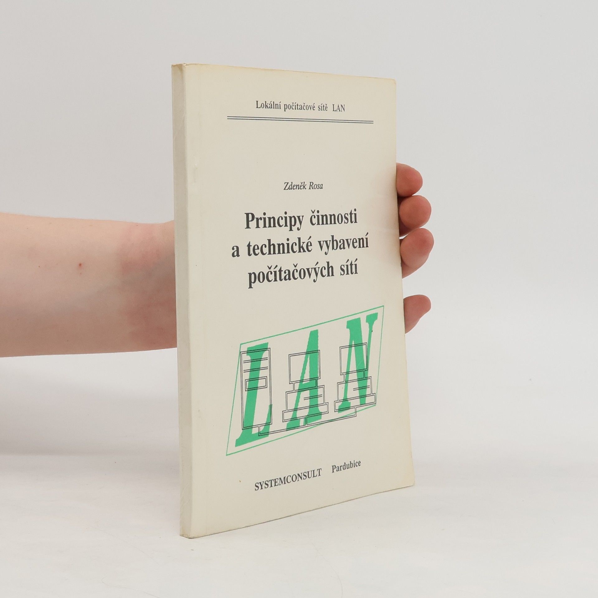 Zdeněk Rosa Principy činnosti a technické vybavení počítačových sítí