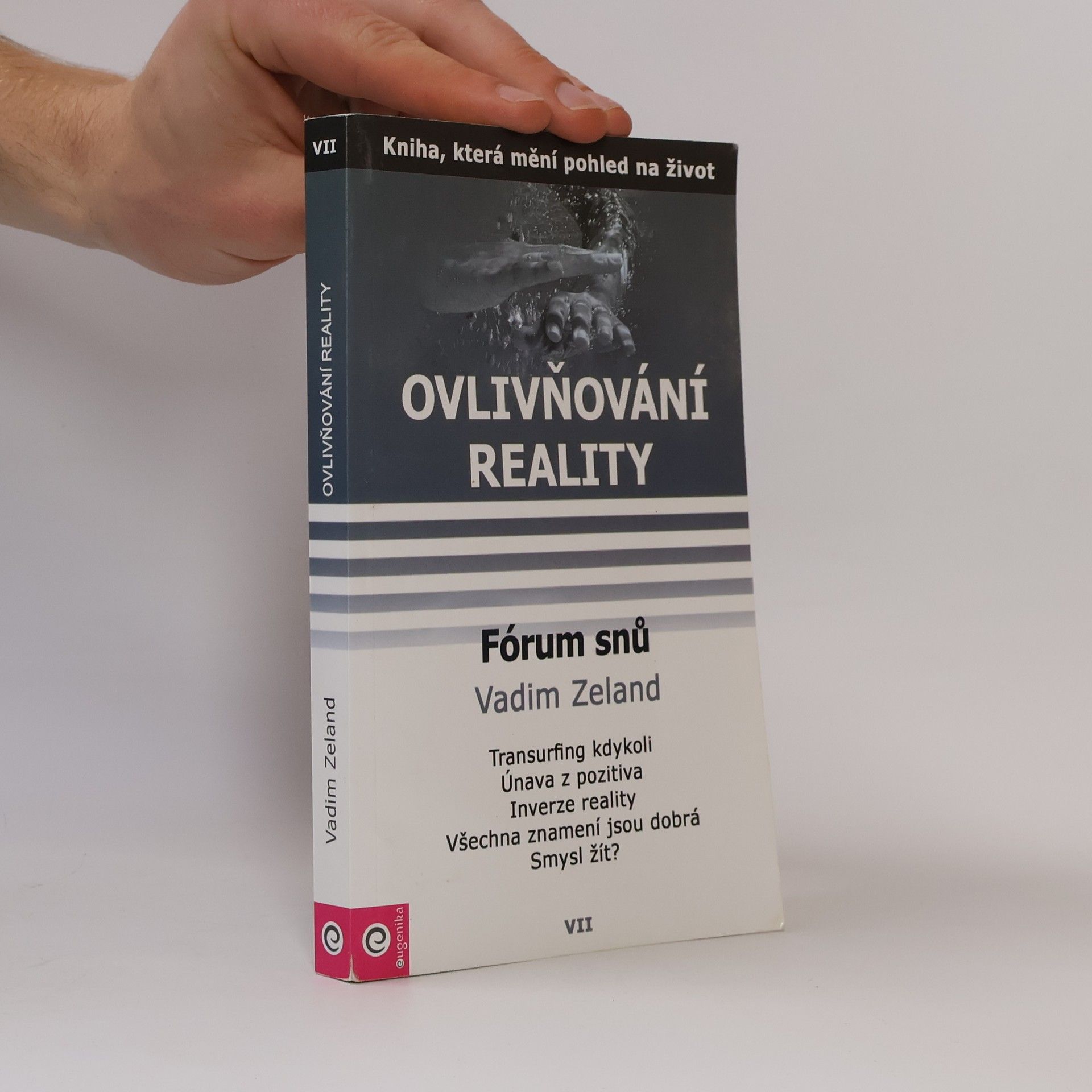 Fórum snů. Ovlivňování reality. 7. díl