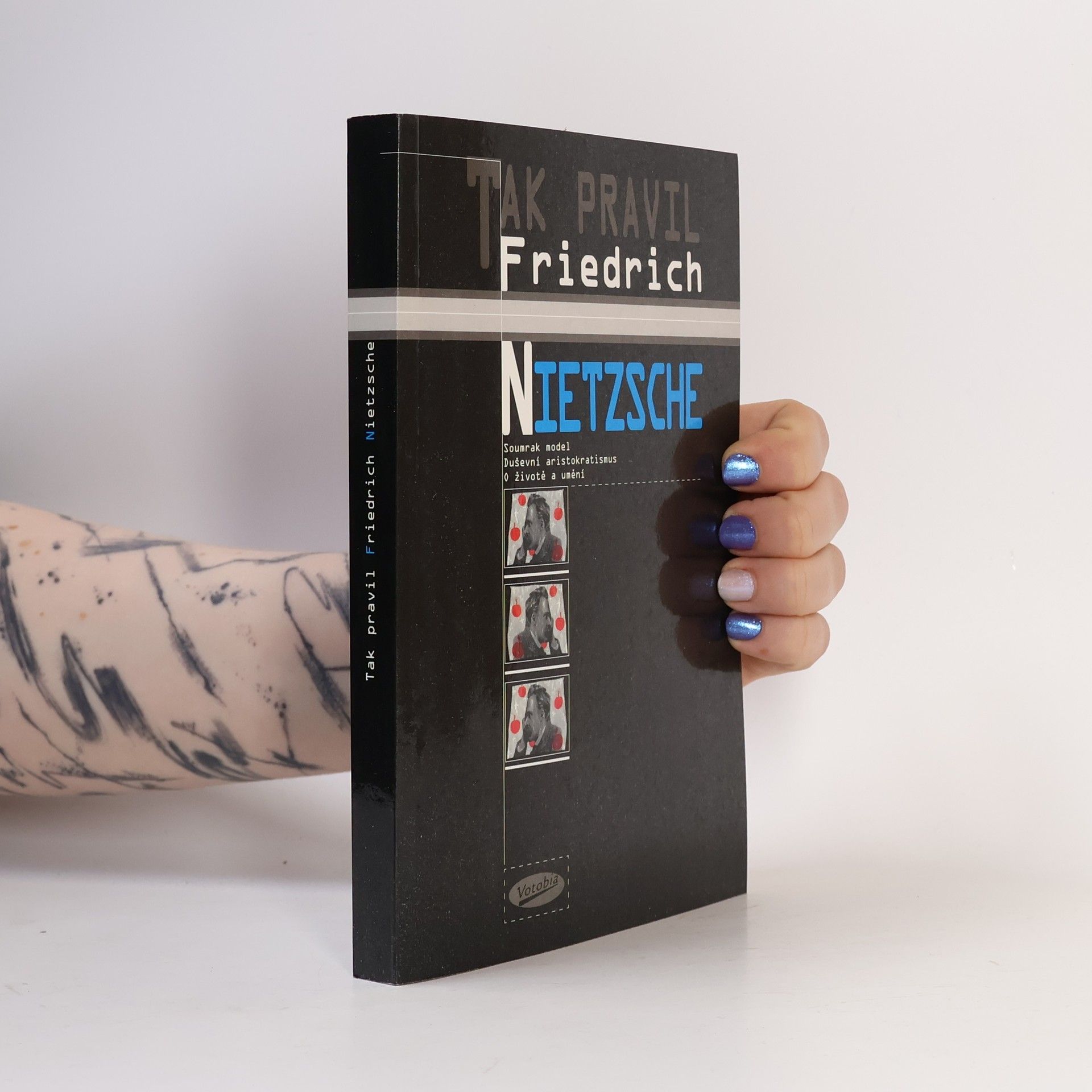 Friedrich Wilhelm Nietzsche Tak pravil Friedrich Nietzsche