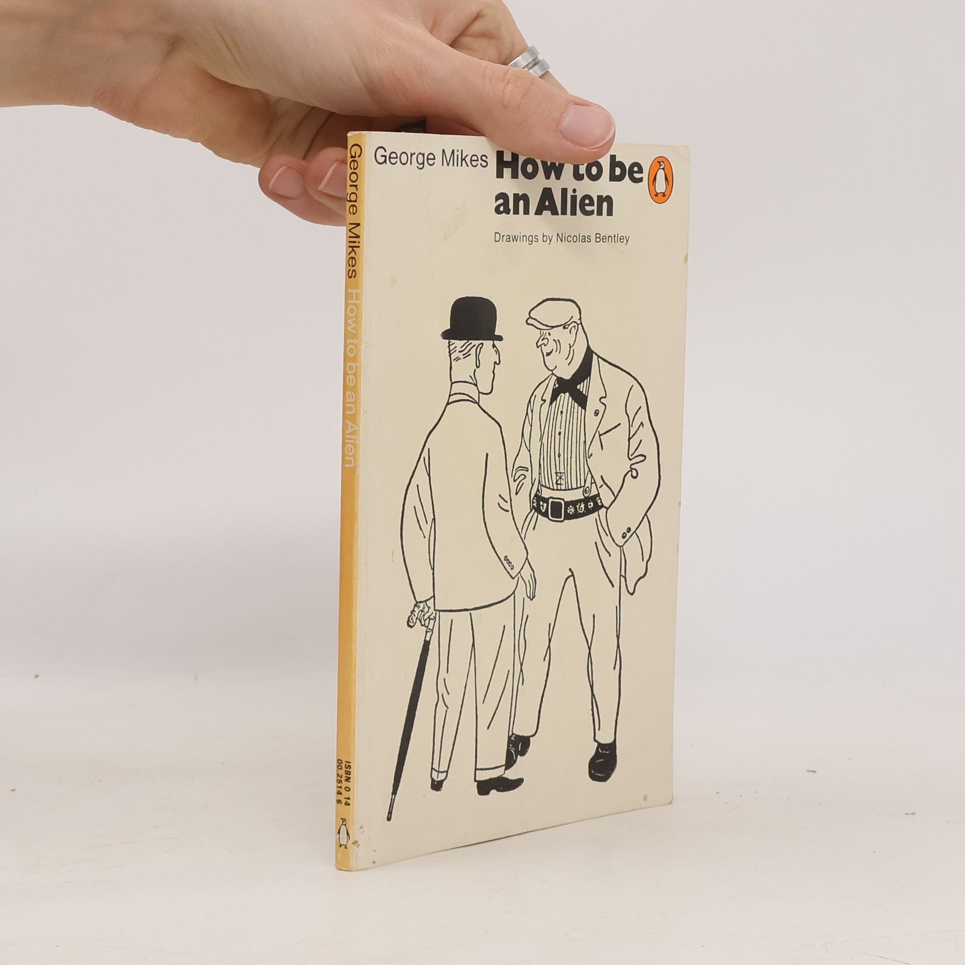 George Mikes How to be an Alien: a handbook for beginners and advanced pupils