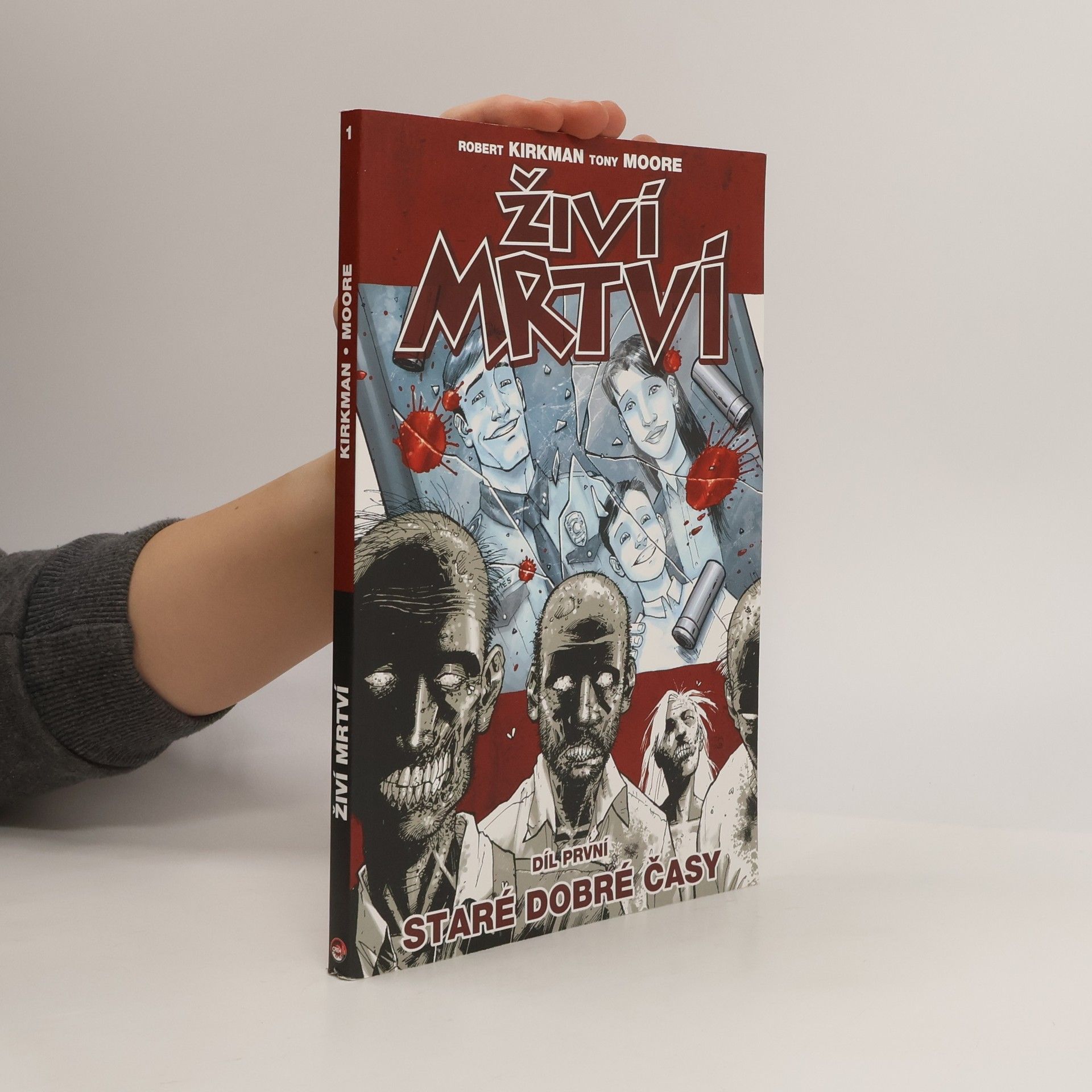 Robert Kirkman Živí mrtví. Díl první, Staré dobré časy