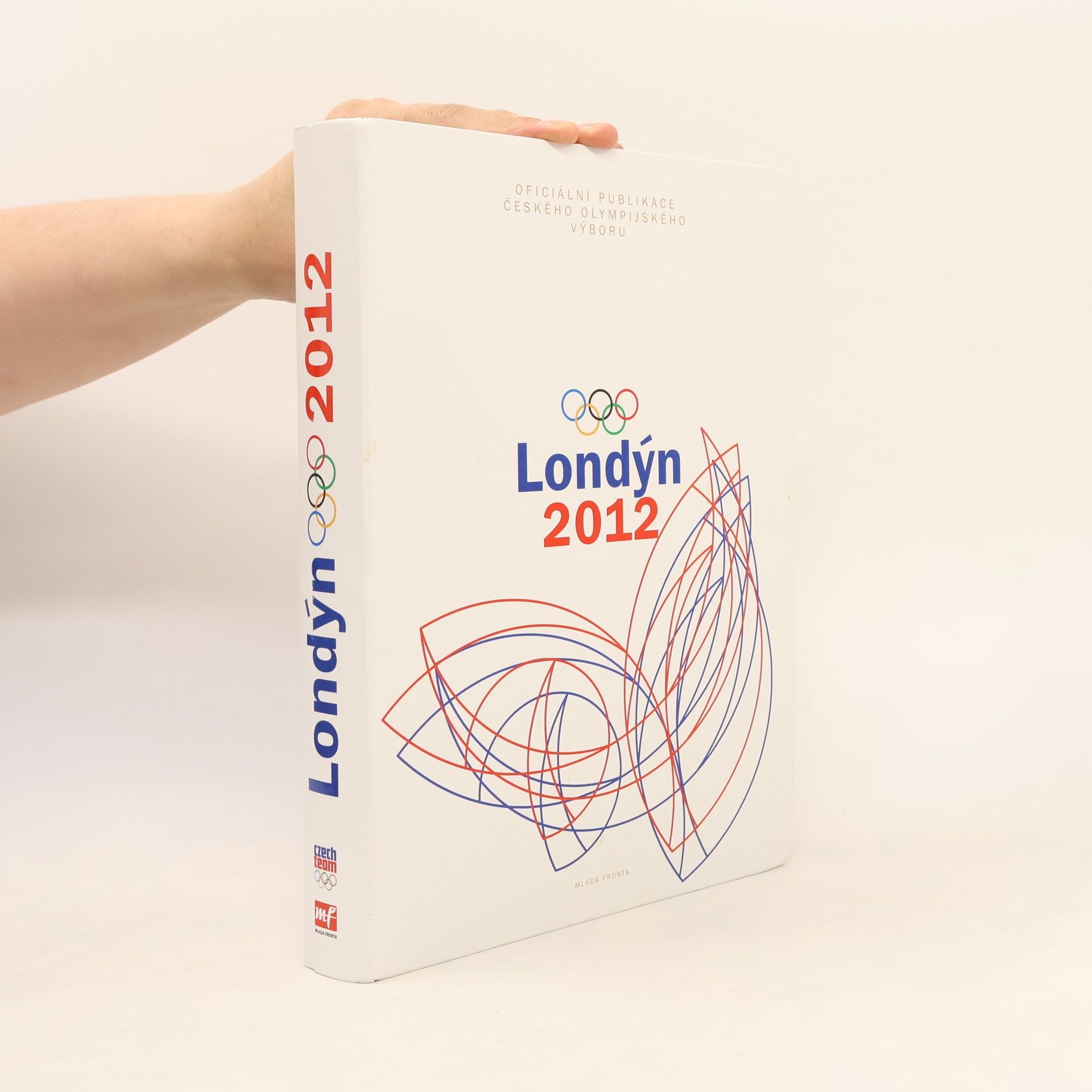 Londýn 2012 : oficiální publikace Českého olympijského výboru