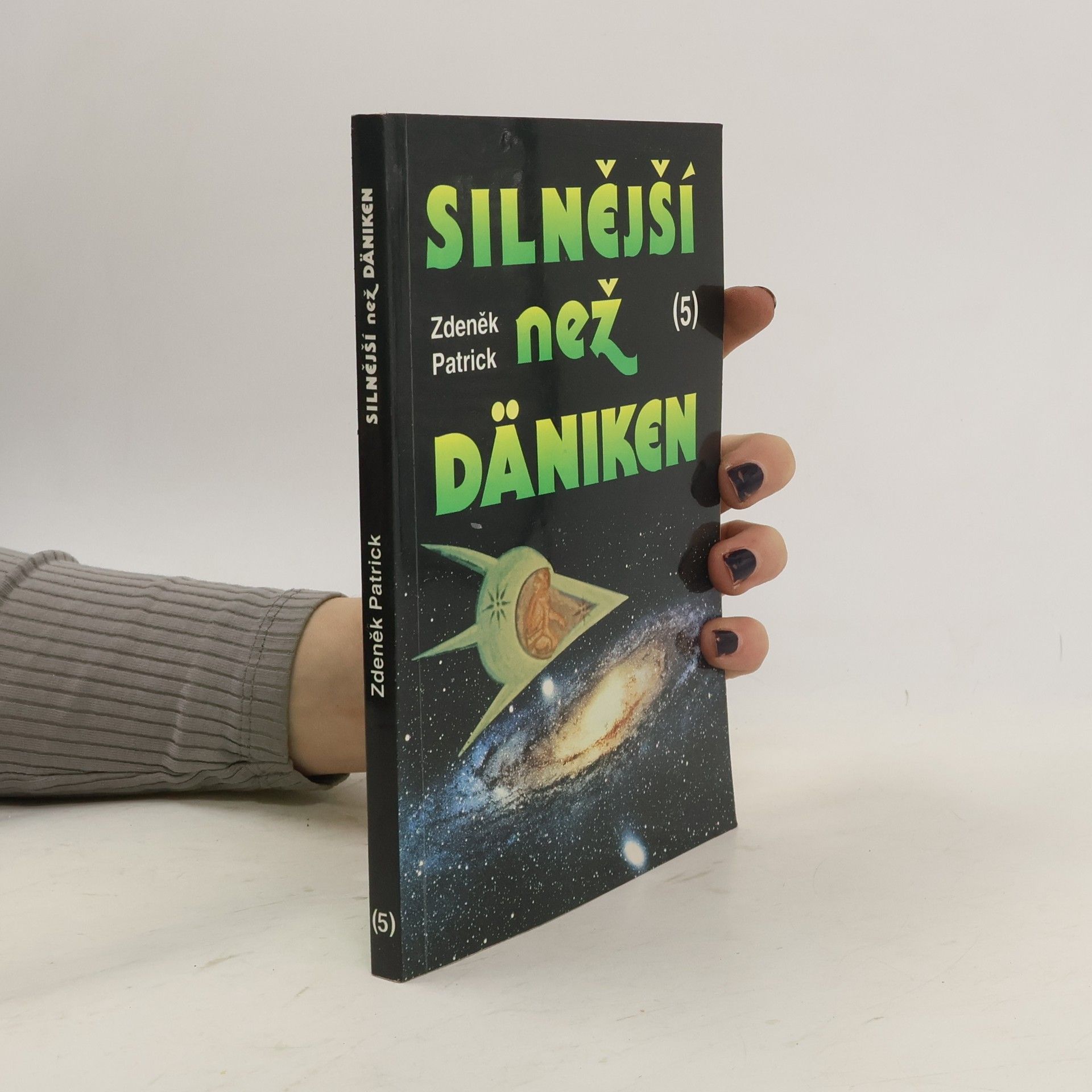 Zdeněk Patrick Silnější než Däniken. 5. díl