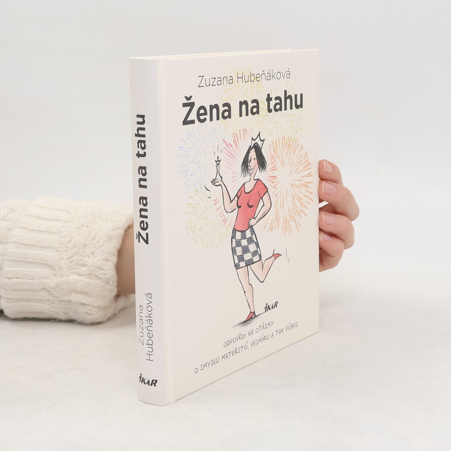 Žena na tahu. Odpovědi na otázky o smyslu mateřství, vesmíru a tak vůbec