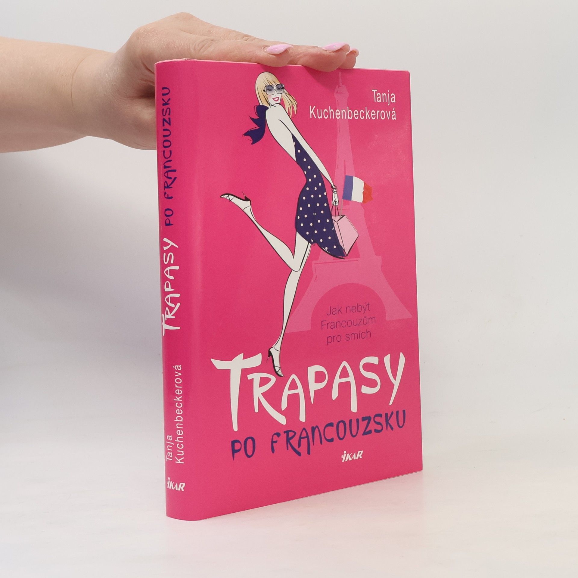 Tanja Kuchenbecker Trapasy po francouzsku: Jak nebýt Francouzům pro smích