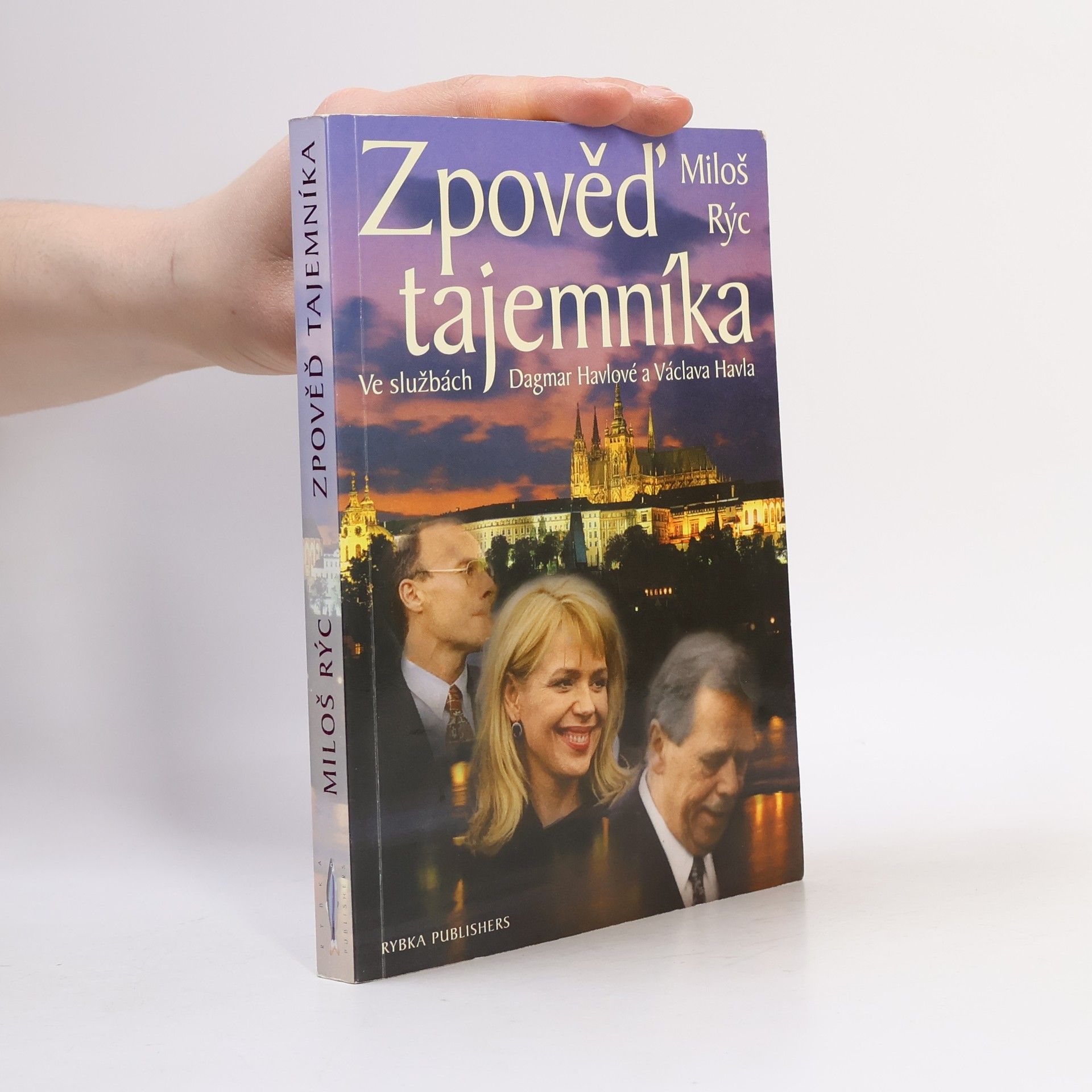 Zpověď tajemníka. Ve službách Dagmar Havlové a Václava Havla