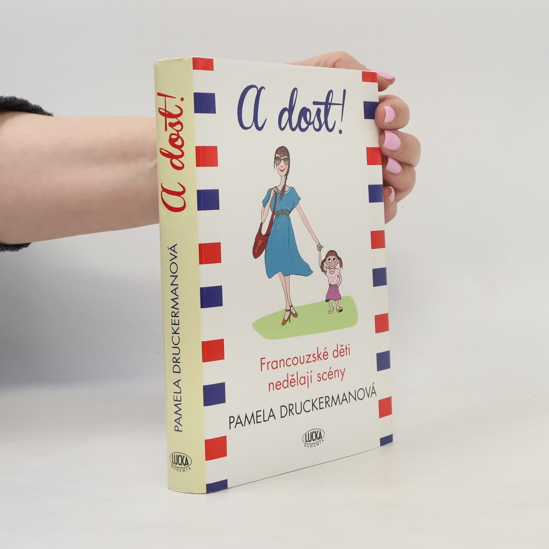 Pamela Druckerman A dost!