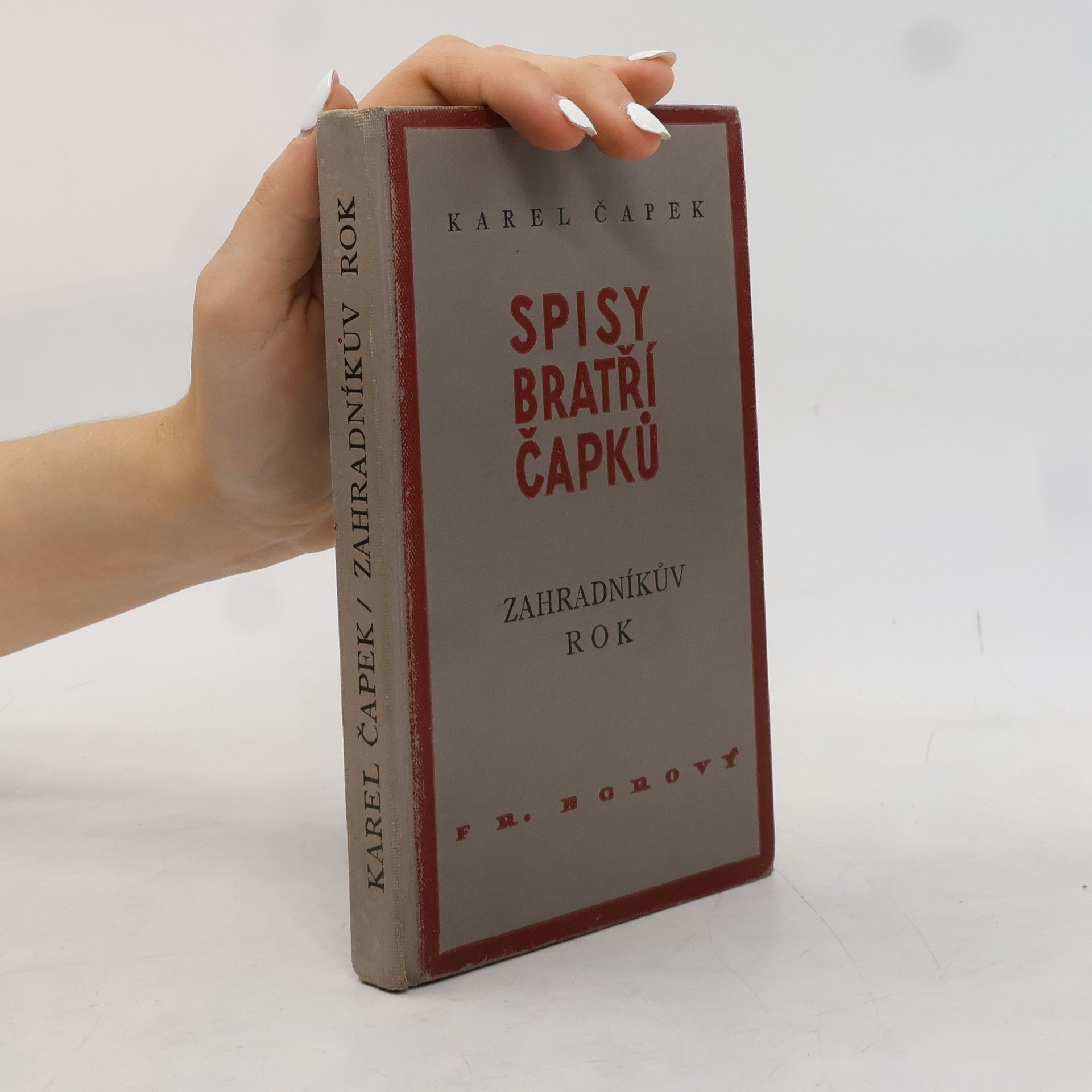 Josef Čapek Spisy bratří Čapků. Zahradníkův rok